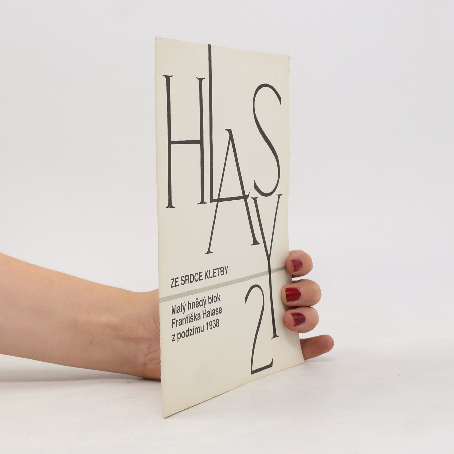 Autorenkollektiv Hlasy. 2, Ze srdce kletby : malý hnědý blok Františka Halase z podzimu 1938