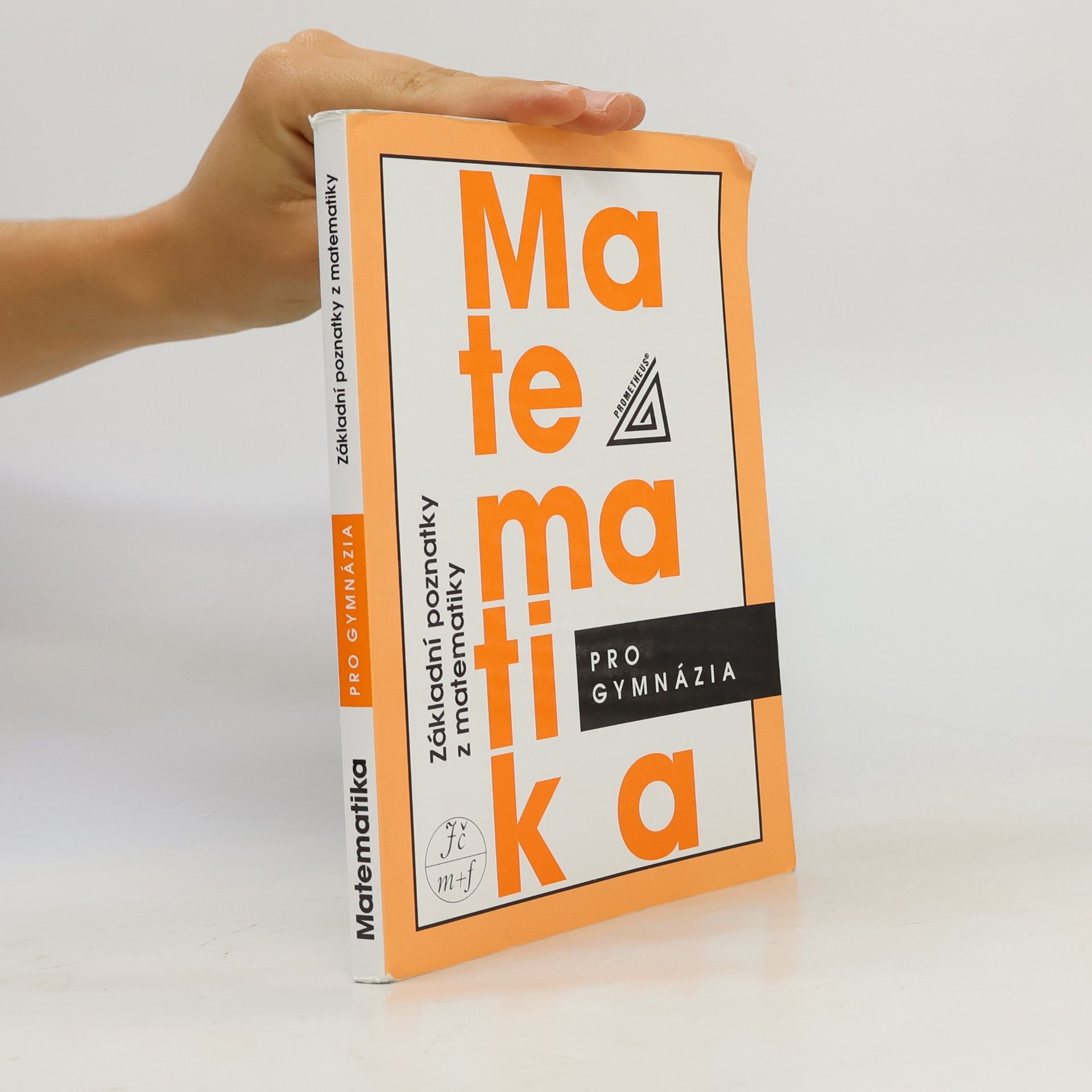 Emil Calda Matematika pro gymnázia. Základní poznatky z matematiky