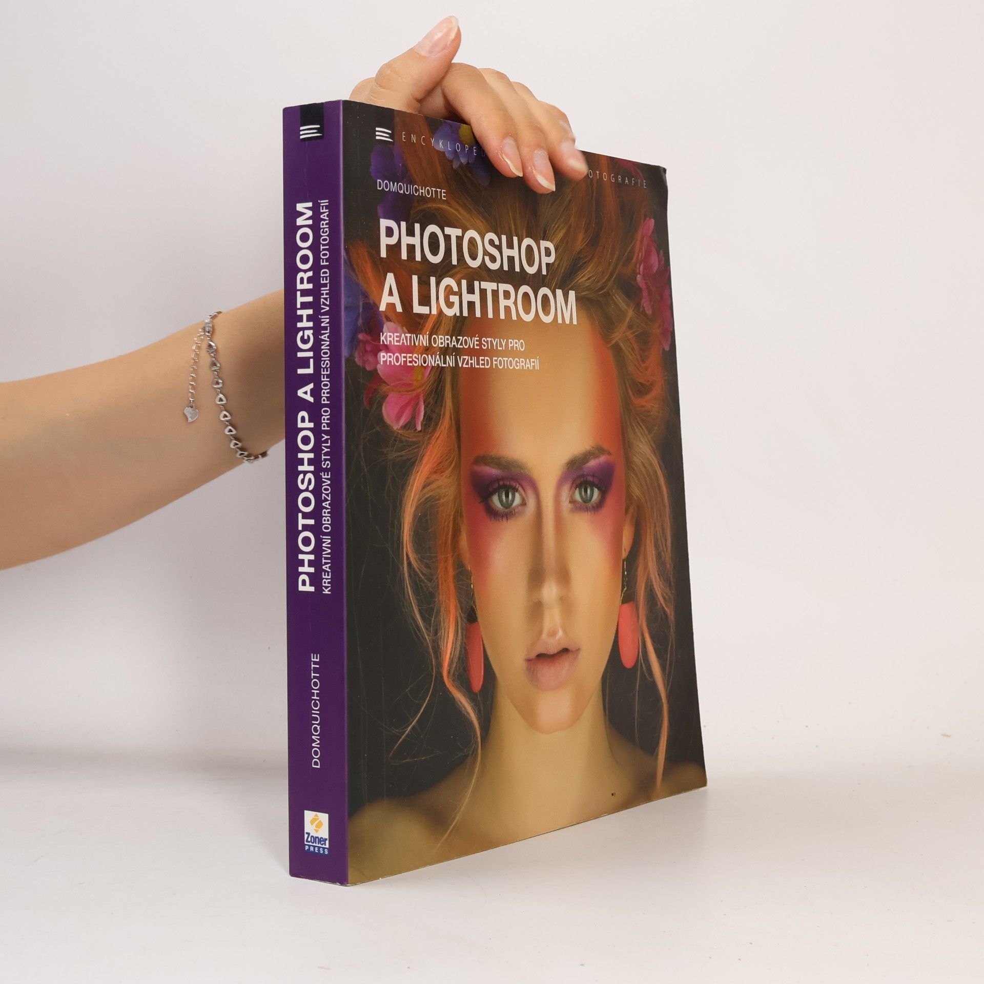 Various authors Photoshop a Lightroom : kreativní obrazové styly pro profesionální vzhled fotografií