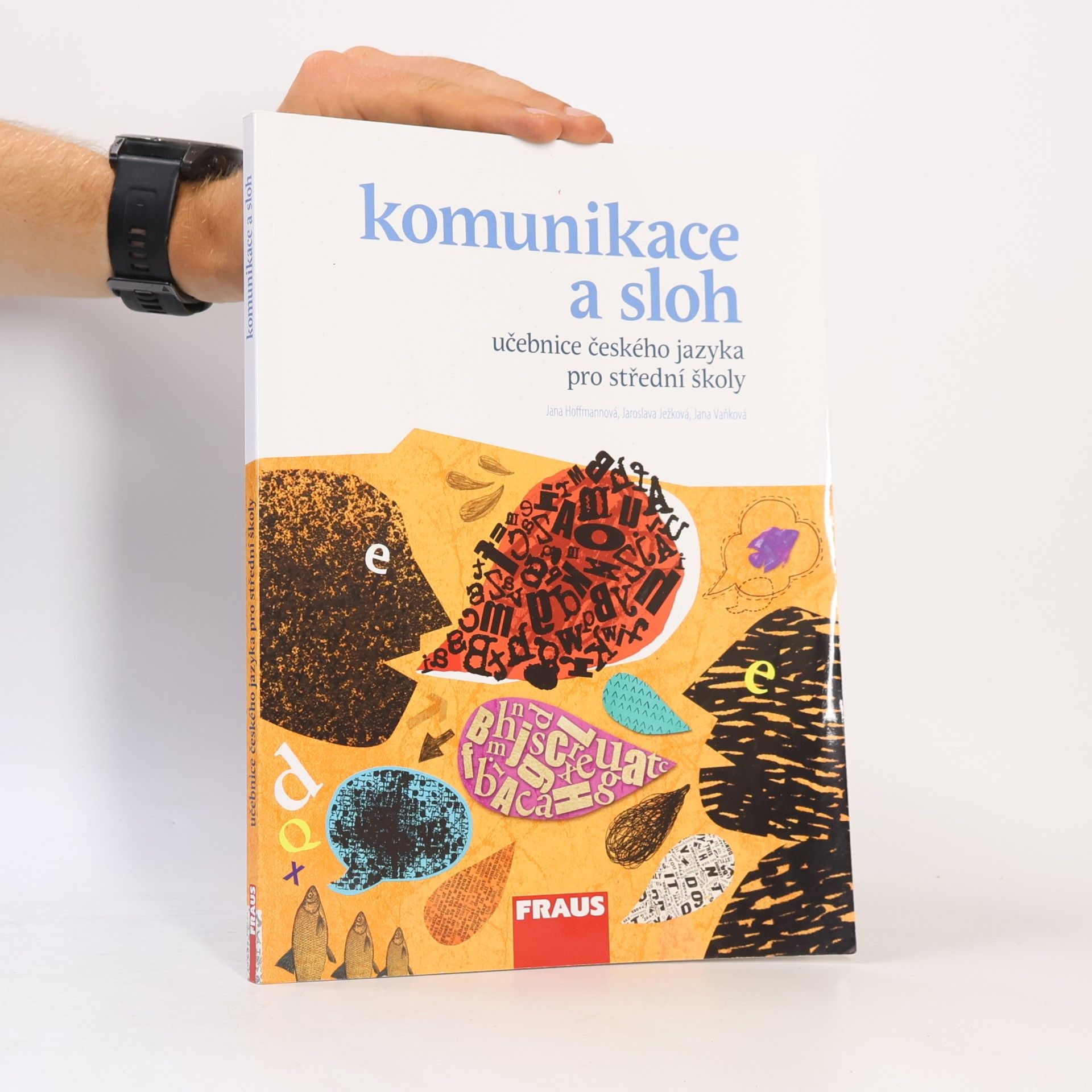Jana Hoffmann Učebnice českého jazyka pro střední školy. Komunikace a sloh