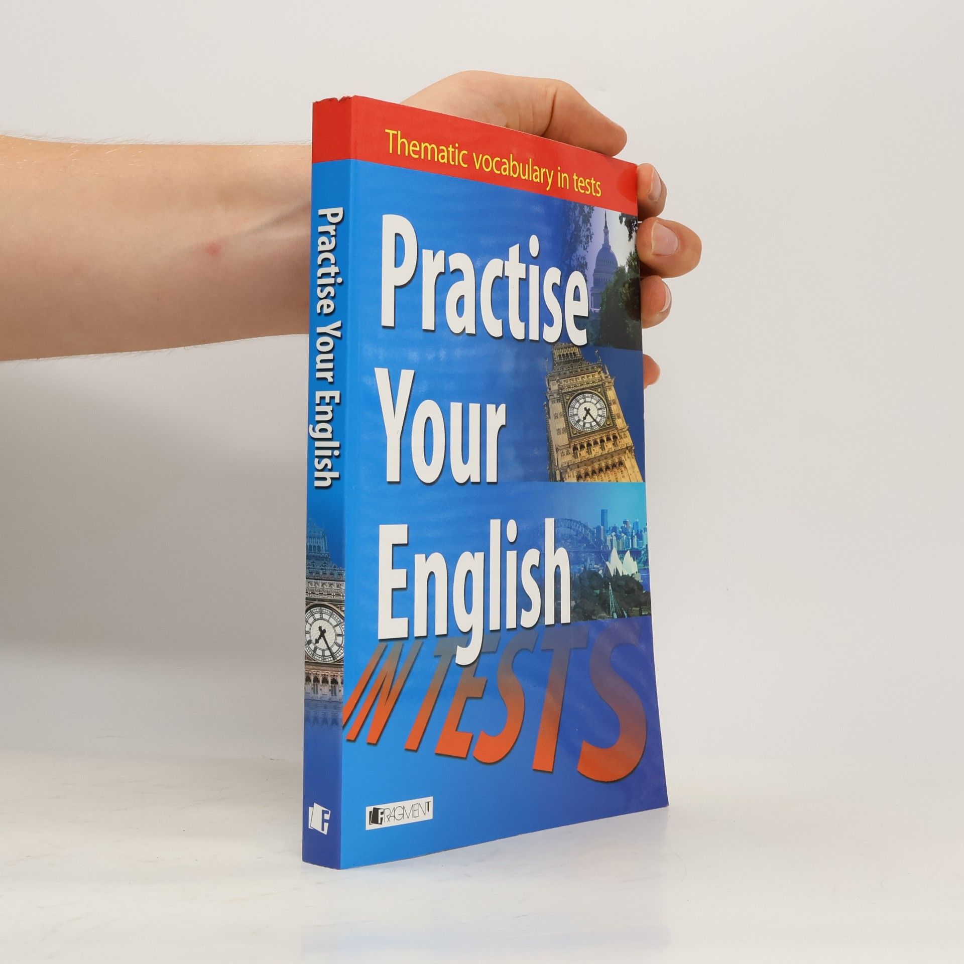 Mariusz Misztal Practise your English. Thematic vocabulary in tests. Intermediate and advanced level