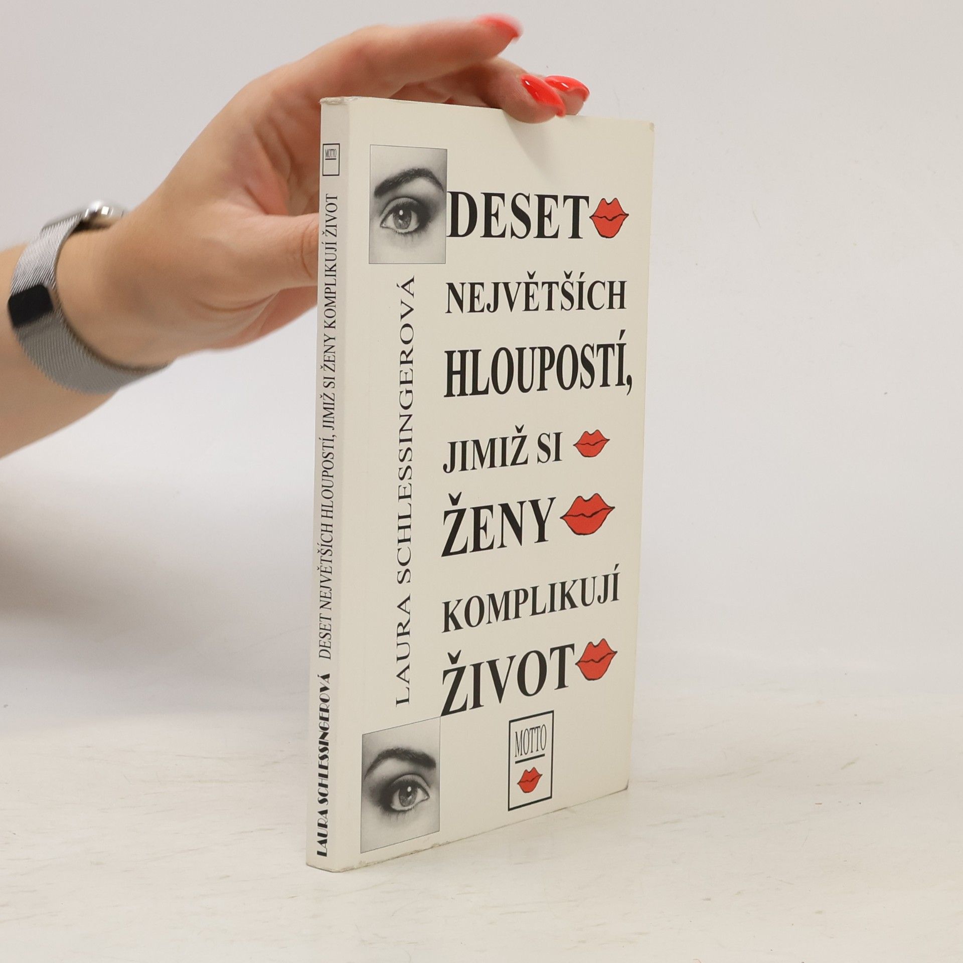 Laura Schlessinger Deset největších hloupostí, jimiž si ženy komplikují život