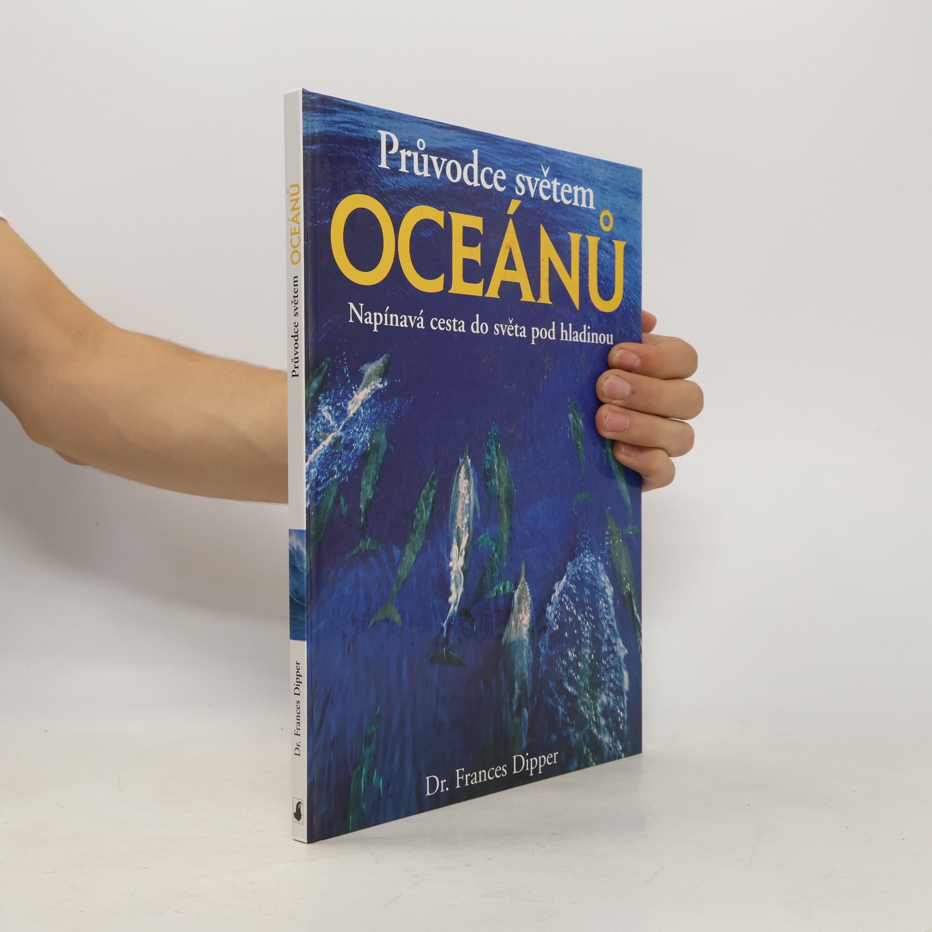 Frances Dipper Průvodce světem oceánů
