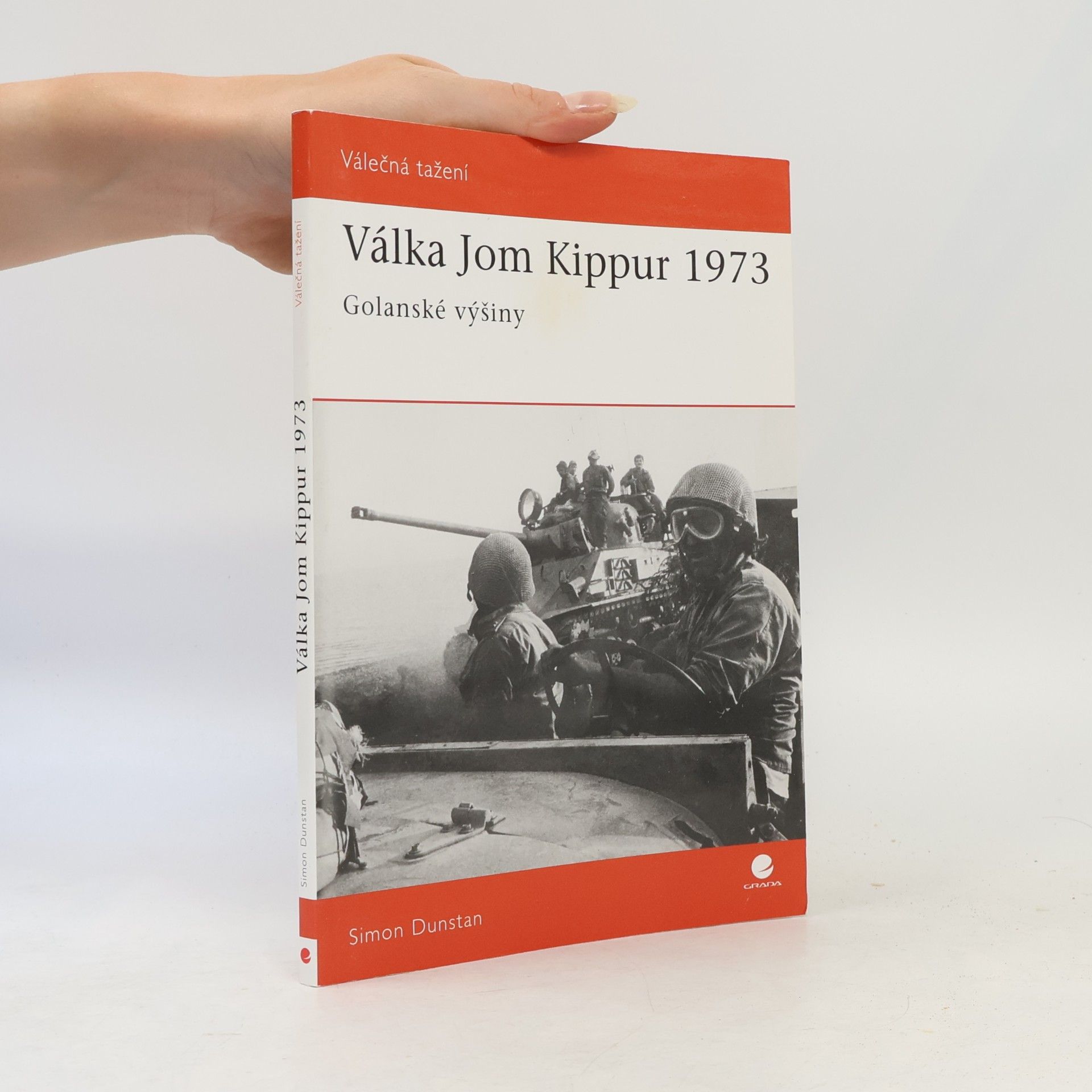 Simon Dunstan Válka Jom Kippur 1973. Golanské výšiny.