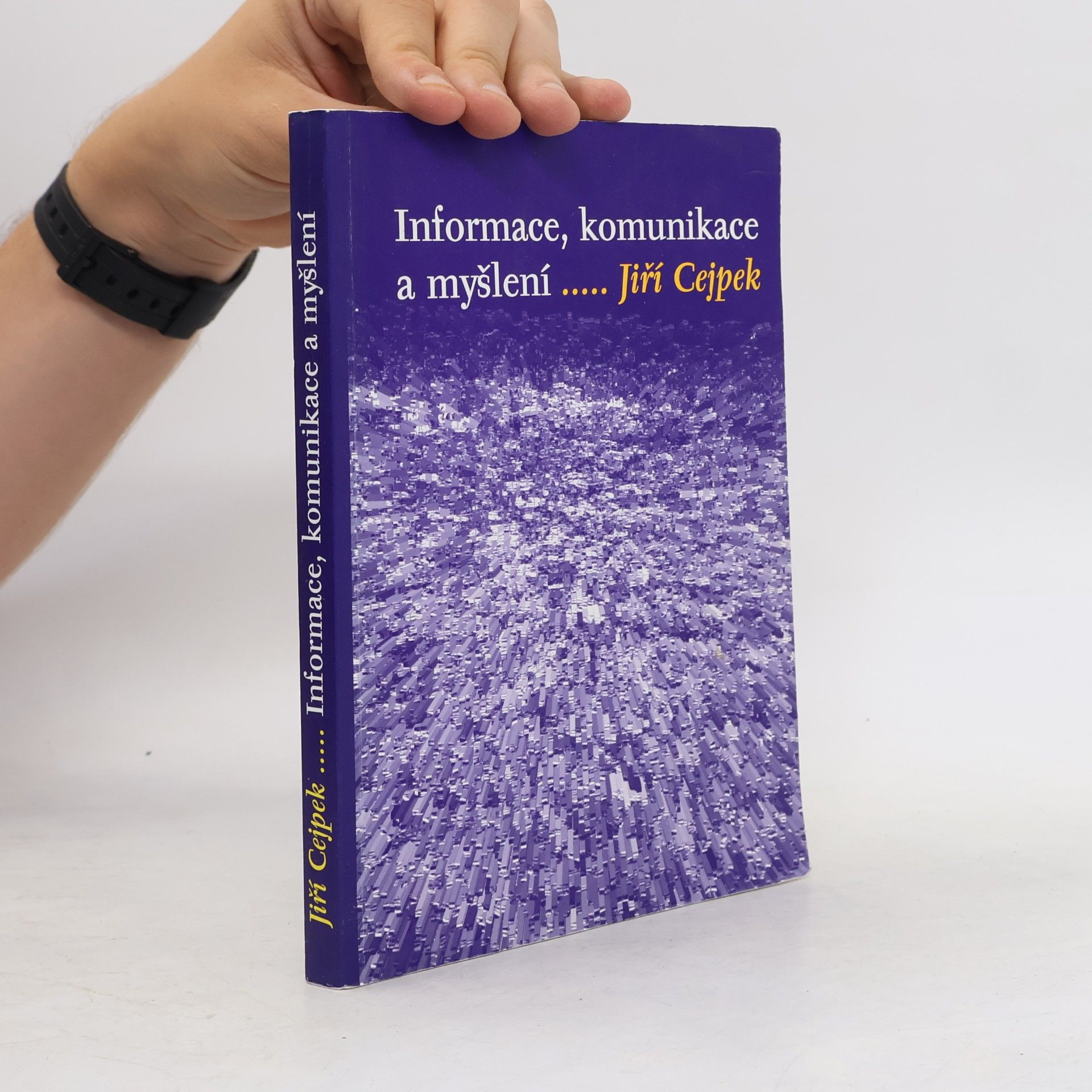 Jiří Cejpek Informace, komunikace a myšlení