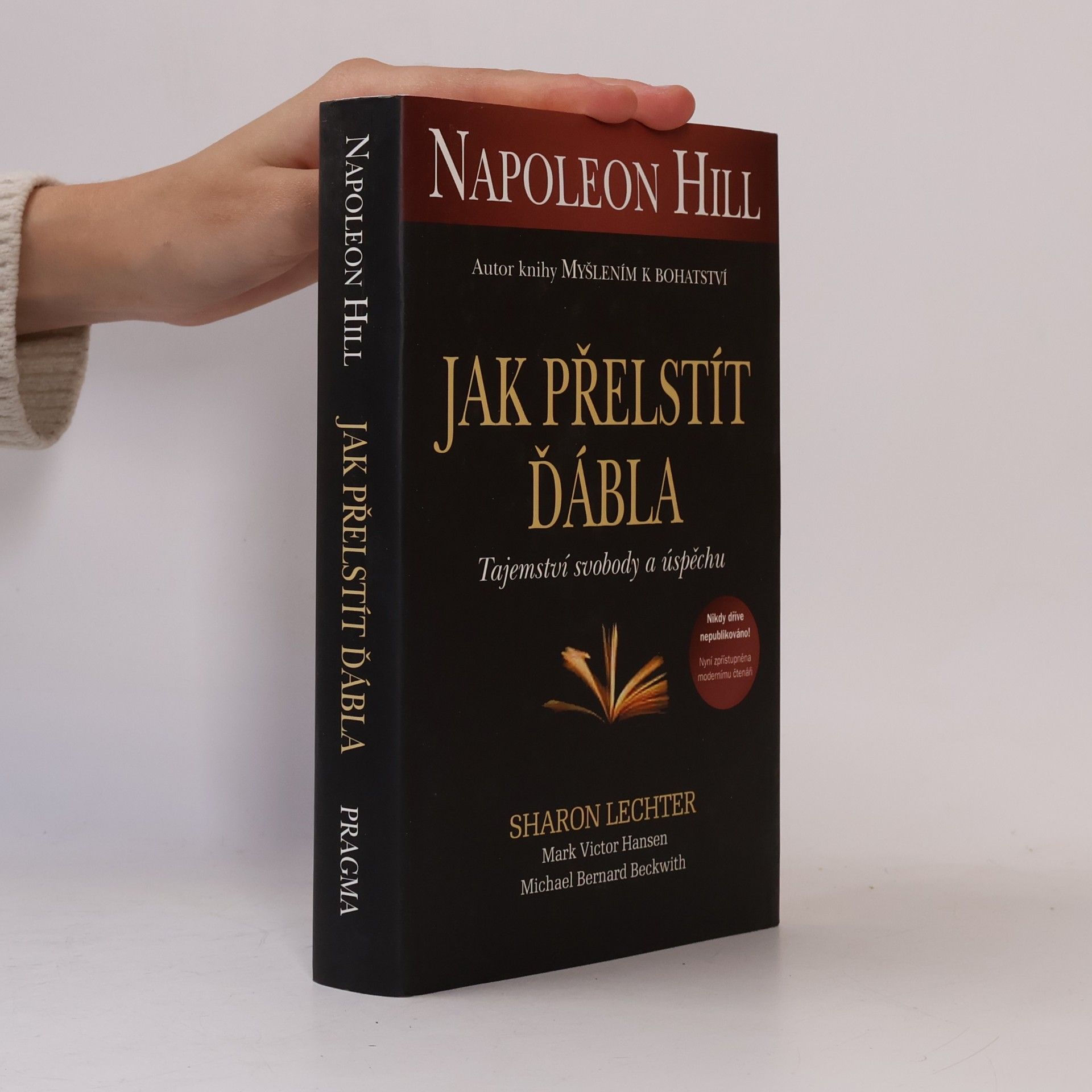 Napoleon Hill Jak přelstít ďábla. Tajemství svobody a úspěchu