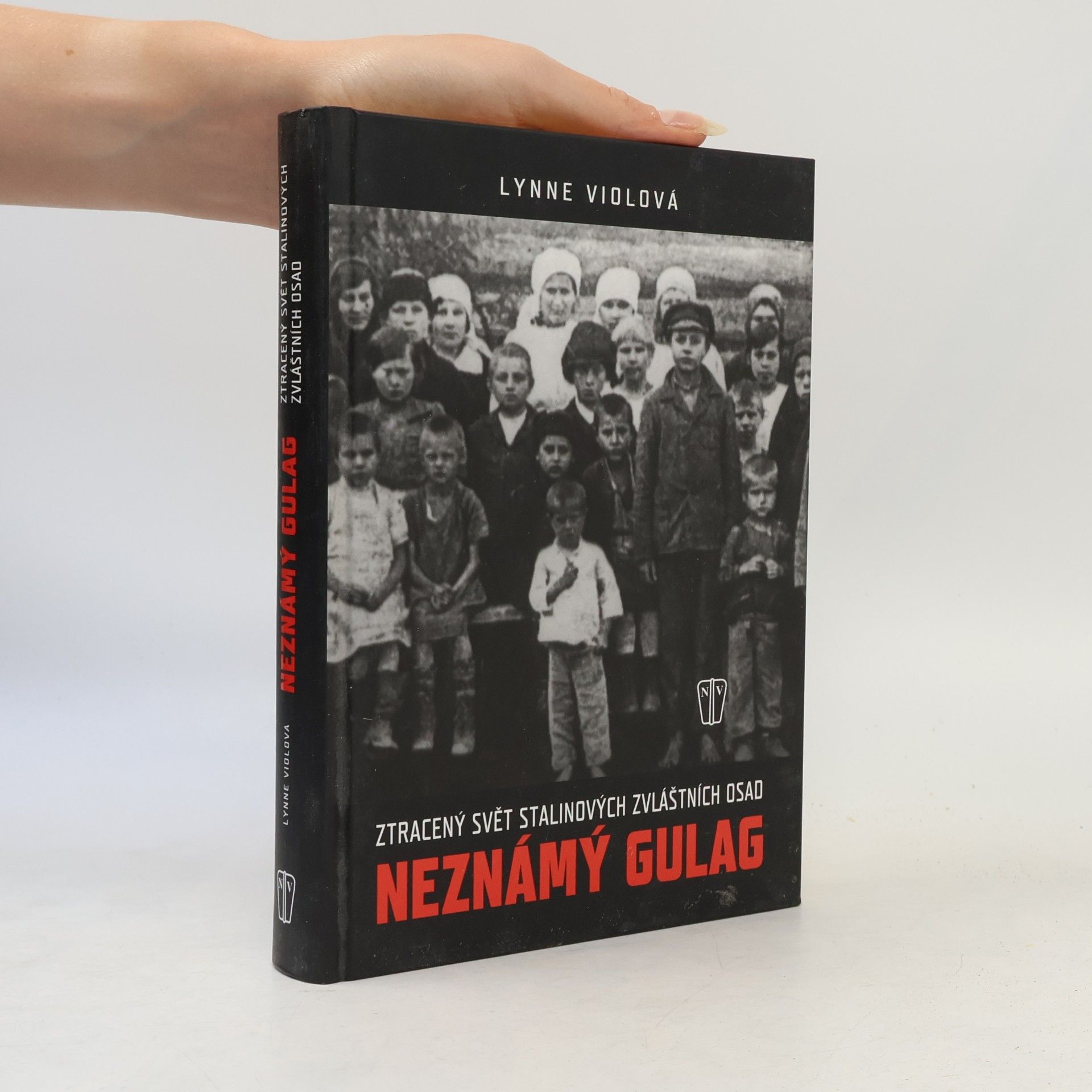 Lynne Viola Neznámý gulag
