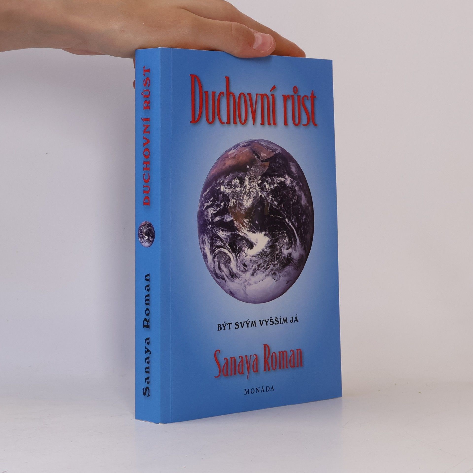 Sanaya Roman Duchovní růst. Být svým vyšším já