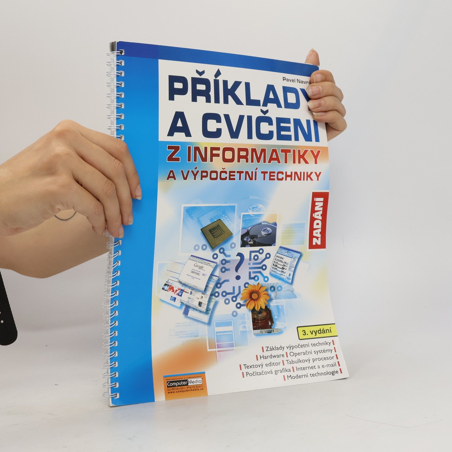 Pavel Navrátil Příklady a cvičení z informatiky : zadání