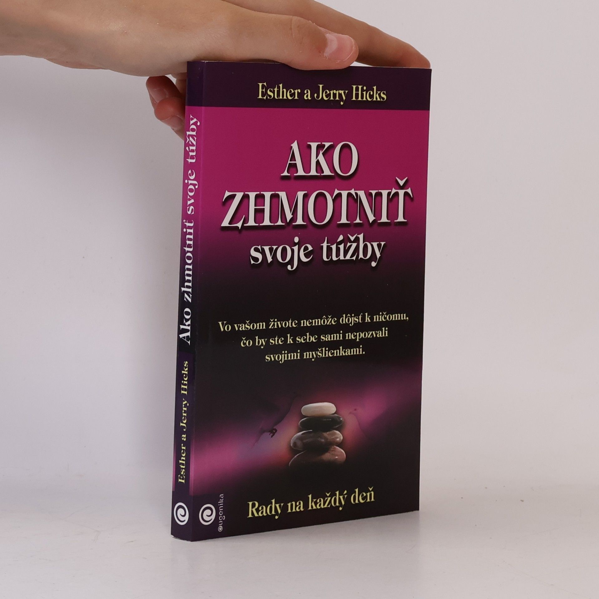 Esther Hicks Ako zhmotniť svoje túžby