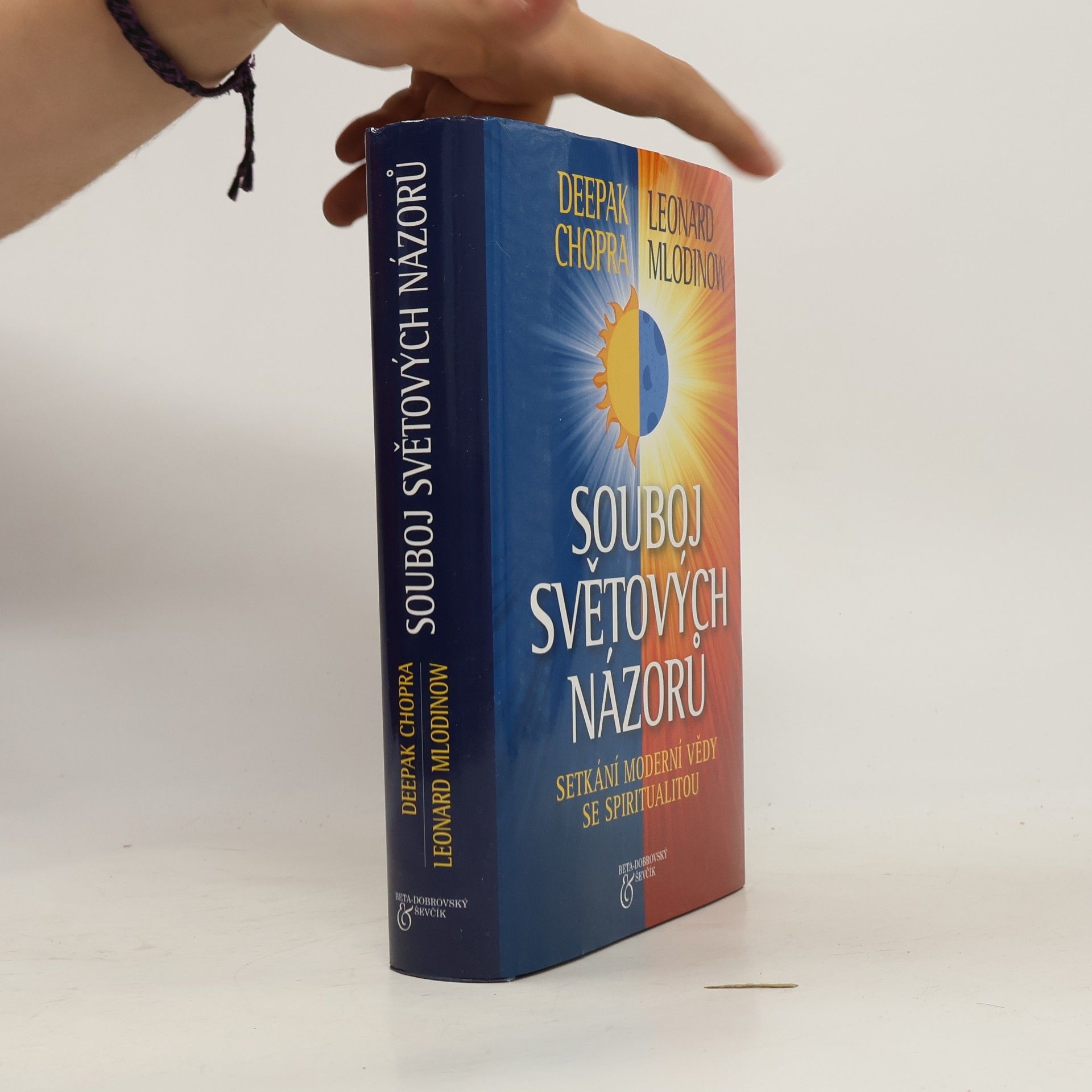 Leonard Mlodinow Souboj světových názorů : setkání moderní vědy se spiritualitou