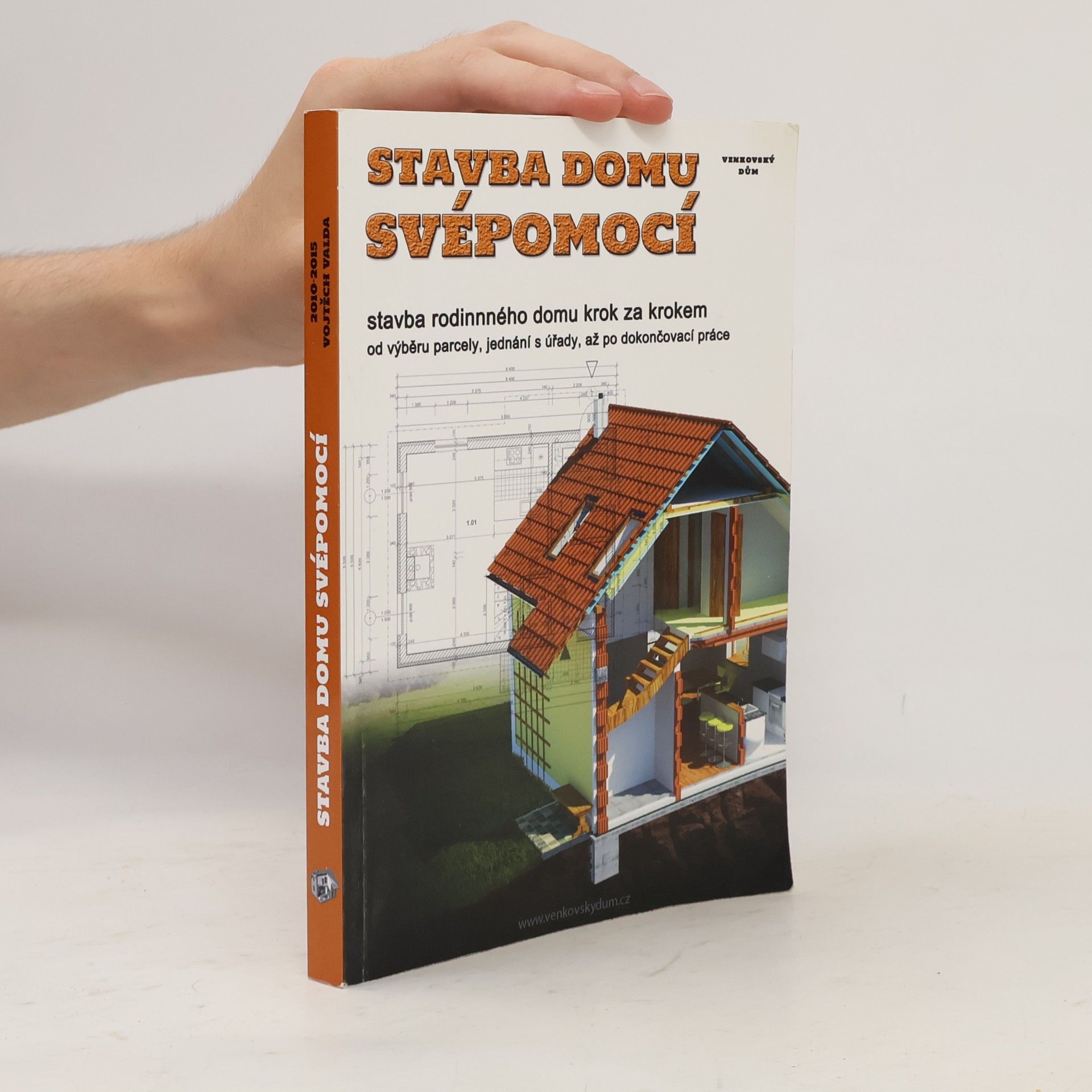 Vojtěch Valda Stavba domu svépomocí