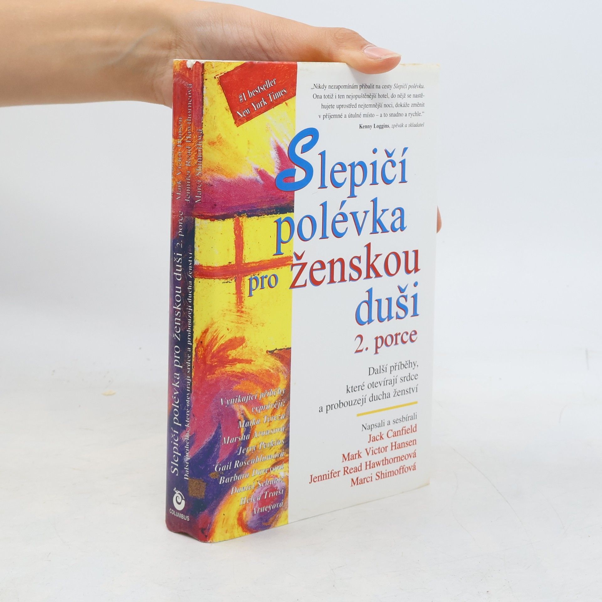 Mark Victor Hansen Slepičí polévka pro ženskou duši. 2. porce. Další příběhy, které otevírají srdce a probouzejí ducha ženství
