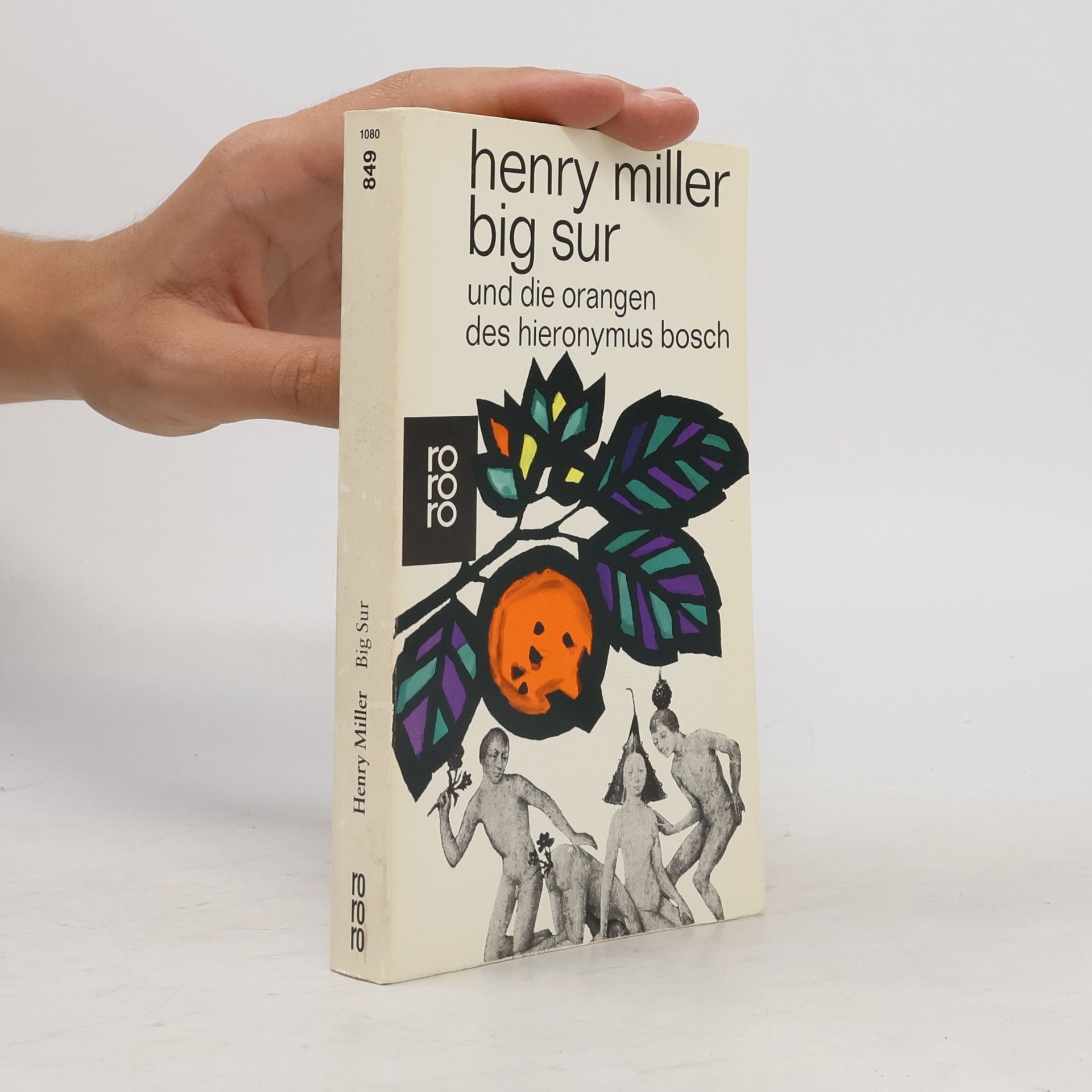 Henry Miller Big Sur und die Orangen des Hieronymus Bosch
