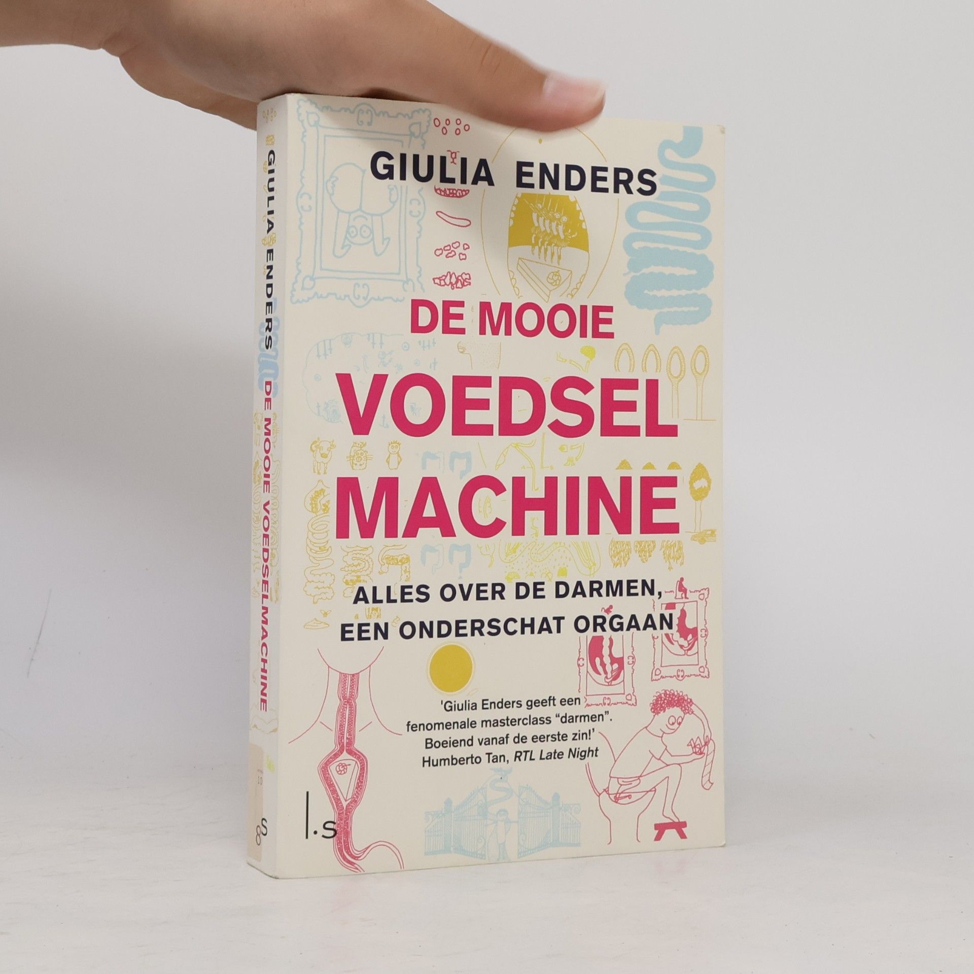 Jolanda te Lindert De mooie voedselmachine. Alles over de darmen, een onderschat orgaan - druk 2
