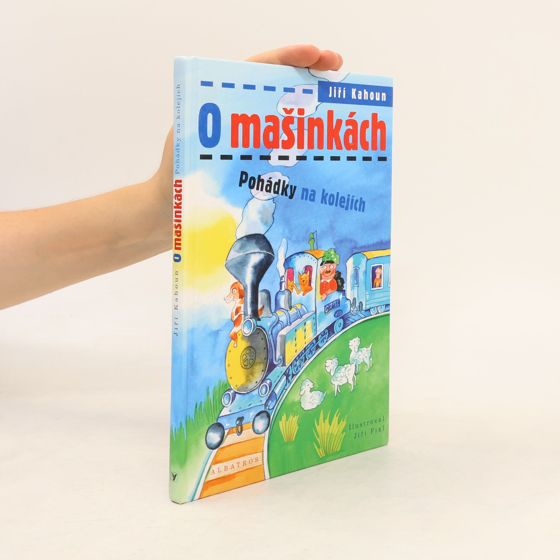 Jiří Kahoun O mašinkách. Pohádky na kolejích