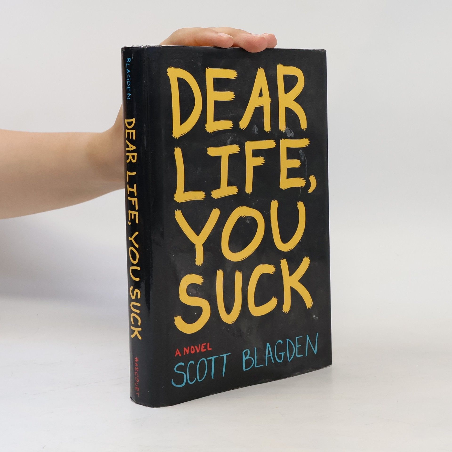 Scott Blagden Dear Life, You Suck