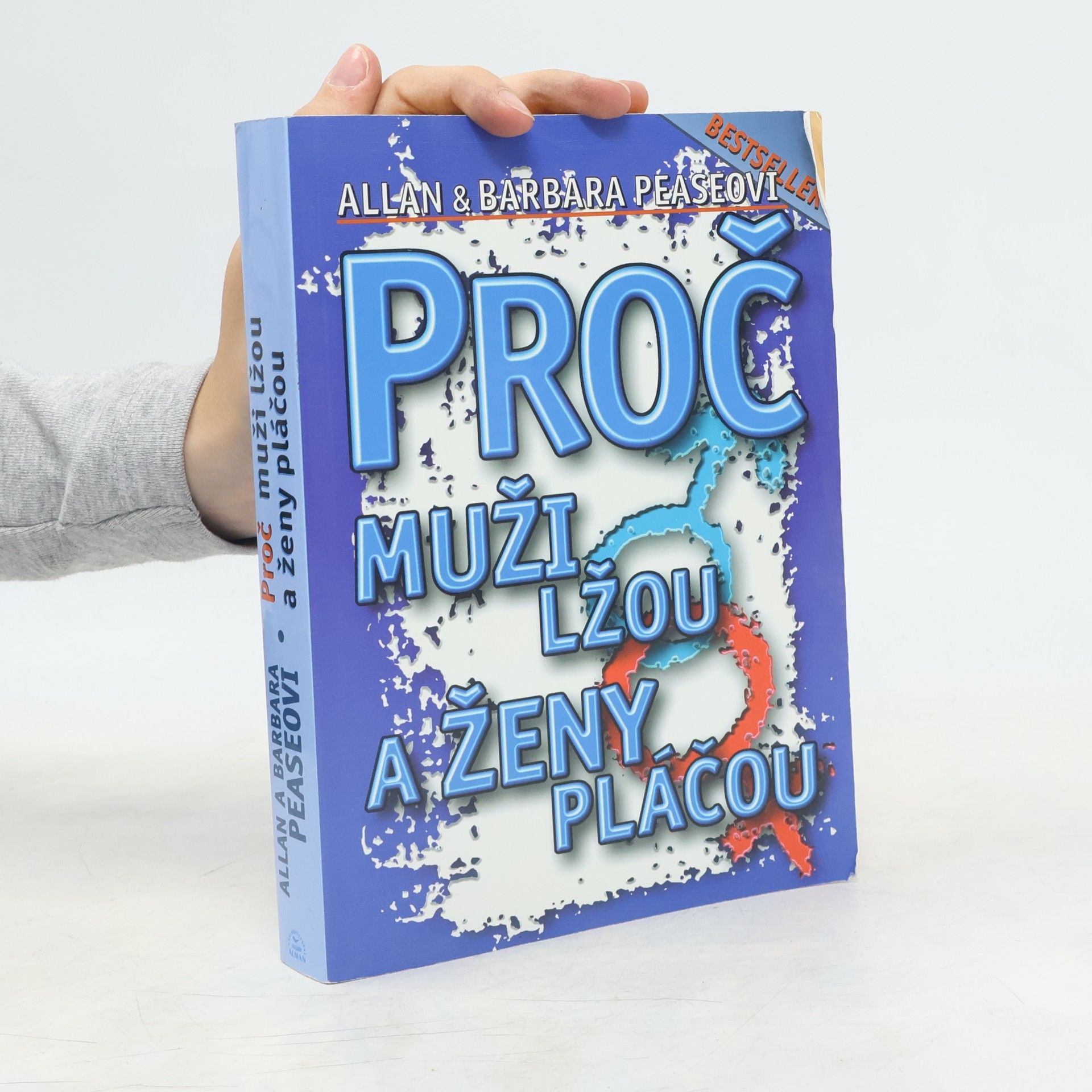 Allan Pease Proč muži lžou a ženy pláčou