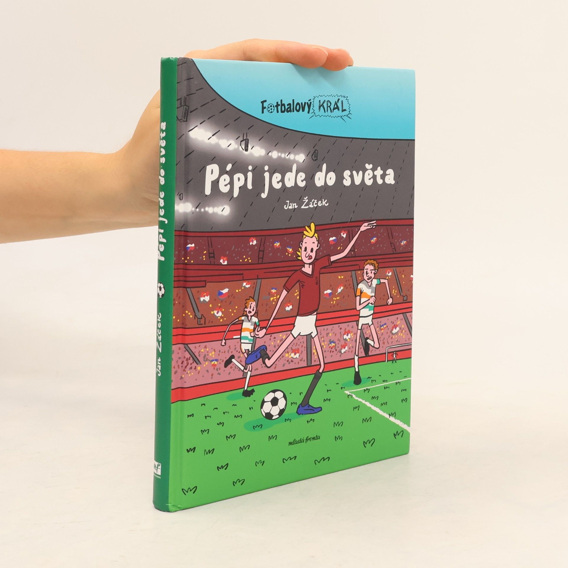 Pavel Kučera Fotbalový král. Pépi jede do světa