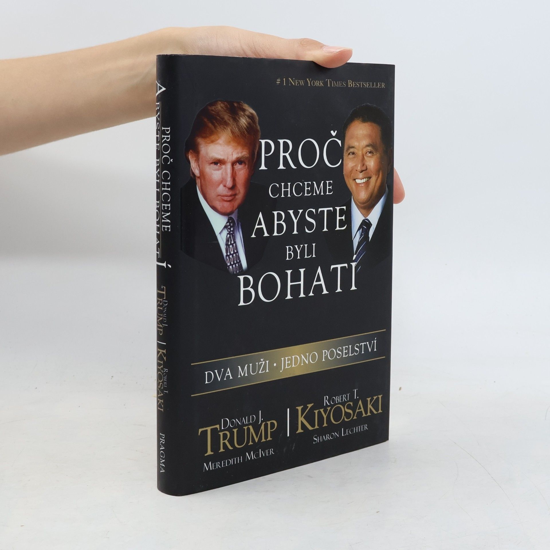 Donald Trump Proč chceme, abyste byli bohatí. Dva muži - jedno poselství
