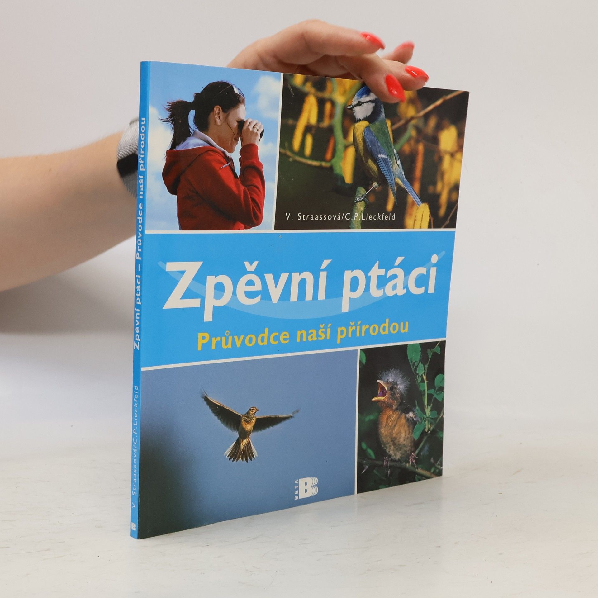 Veronika Straass Zpěvní ptáci - Průvodce naší přírodou