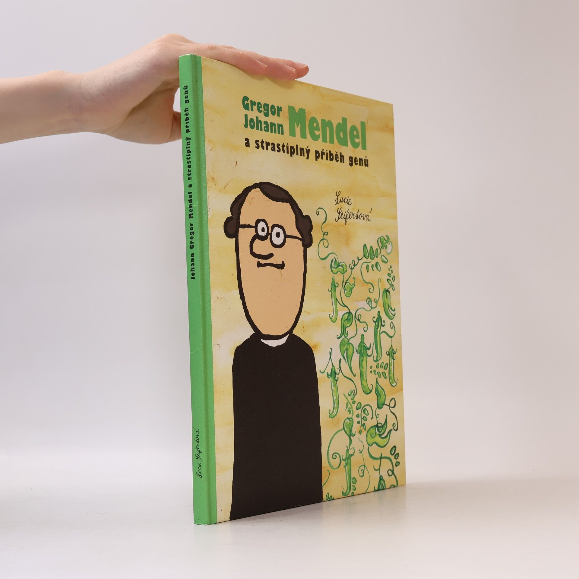 Lucie Seifertová Gregor Johann Mendel a strastiplný příběh genů