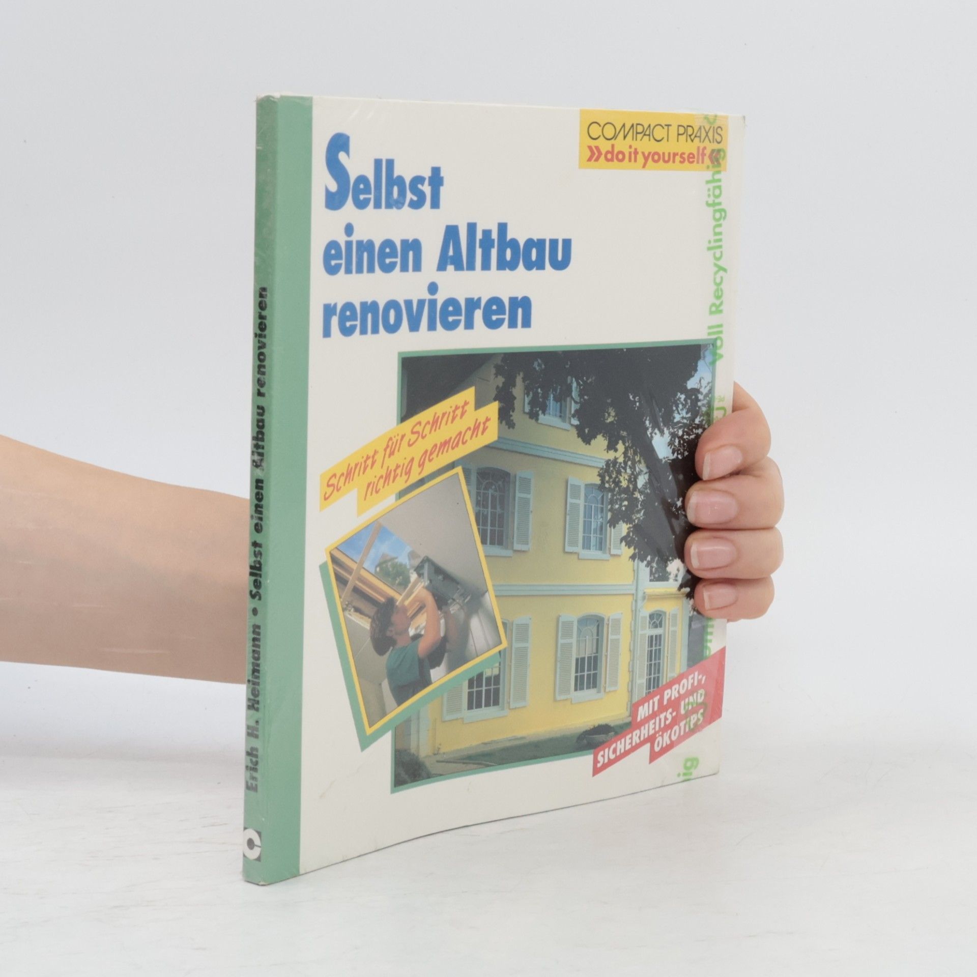 Erich H. Heimann Selbst einen Altbau renovieren