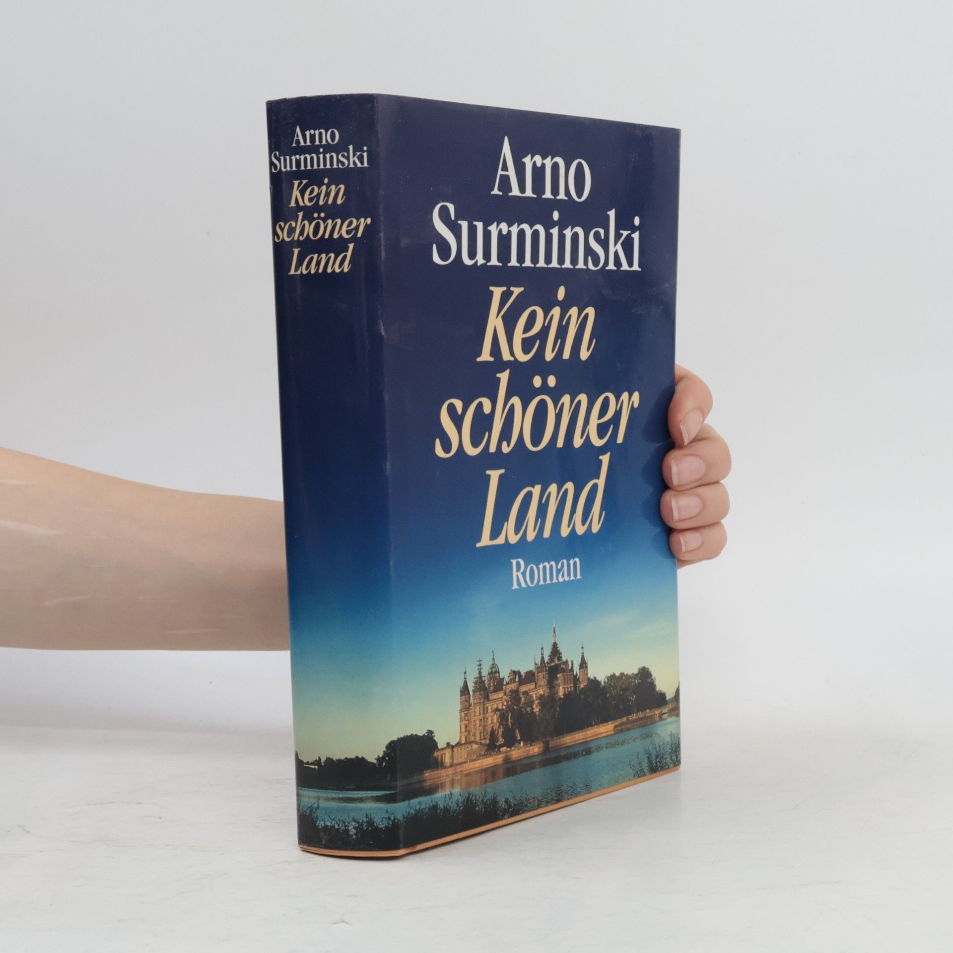Arno Surminski Kein schöner Land