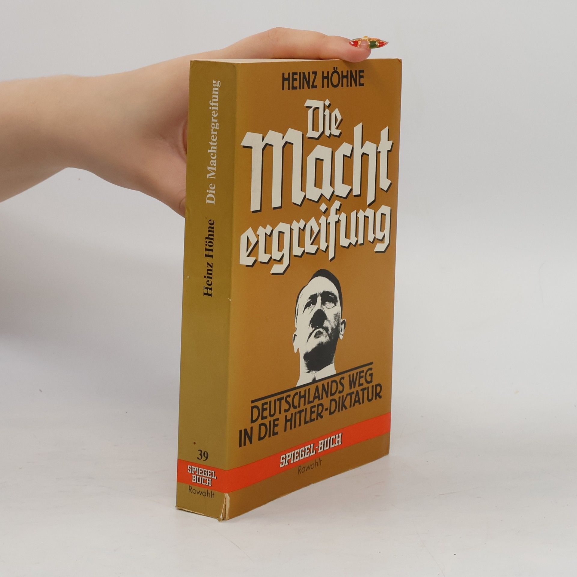 Heinz Höhne Die Machtergreifung
