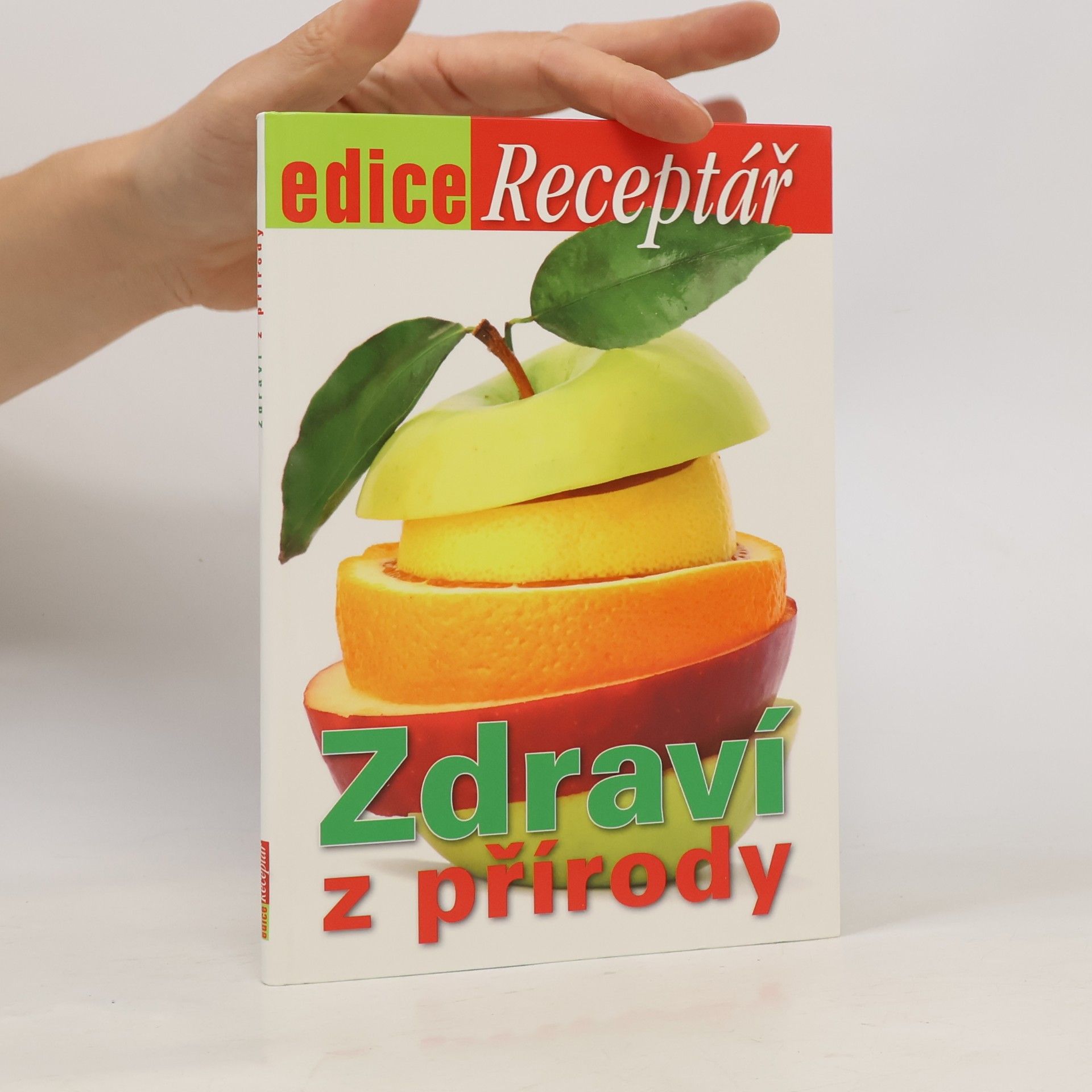 Various authors Edice Receptář 2/2011. Zdraví z přírody