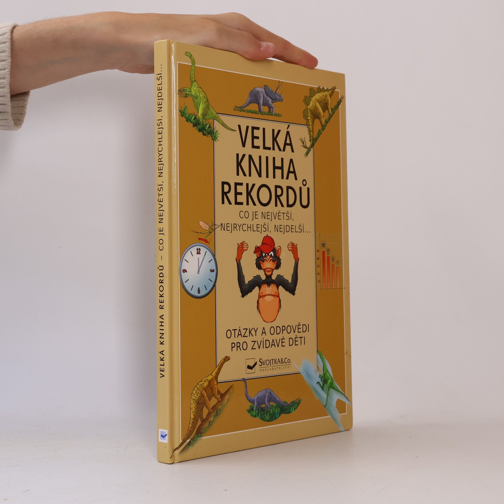 kolektiv Velká kniha rekordů : co je největší, nejrychlejší, nejdelší...