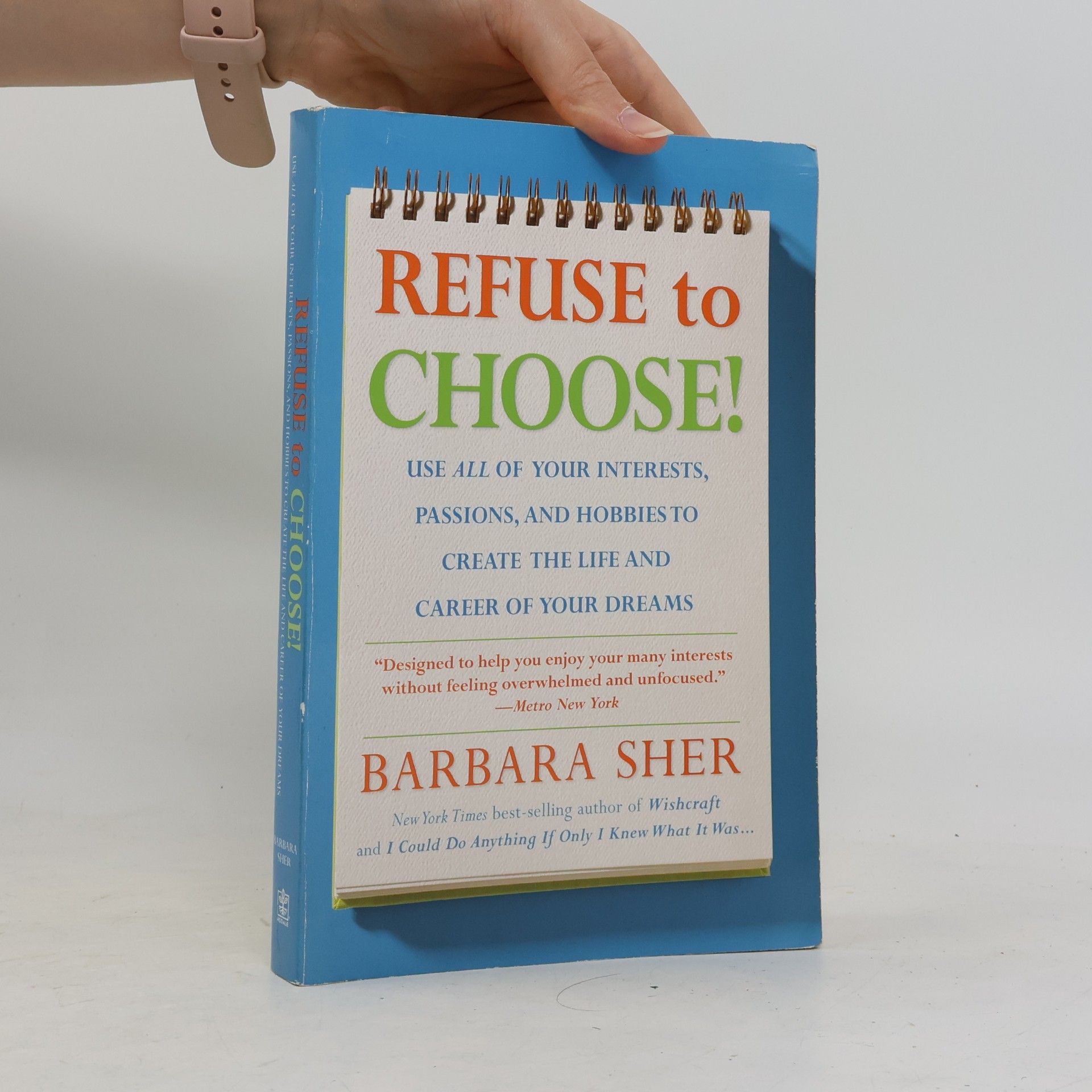 Barbara Sher Refuse to Choose!
