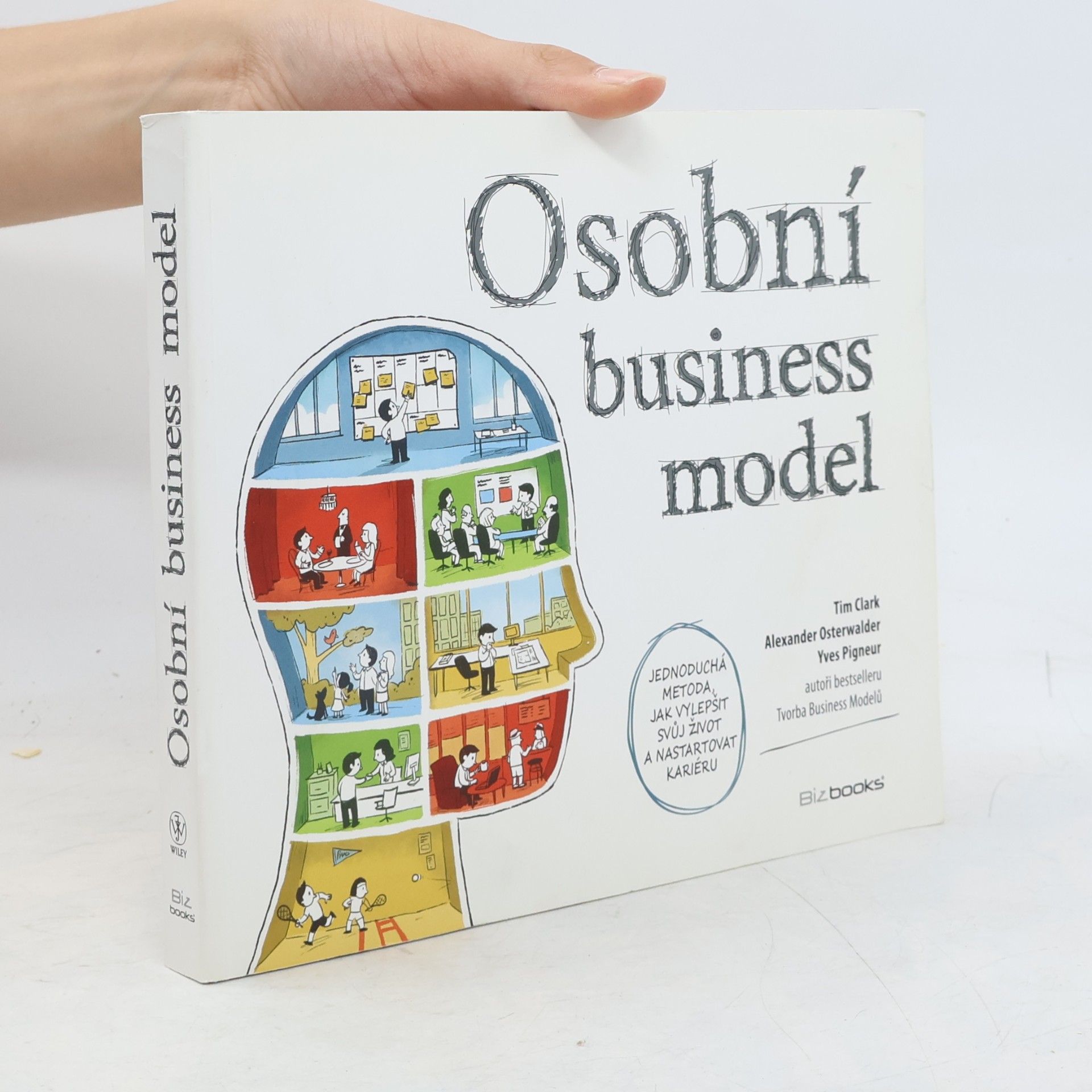 Tim Clark Osobní business model: Jednoduchá metoda, jak vylepšit svůj život a nastartovat kariéru