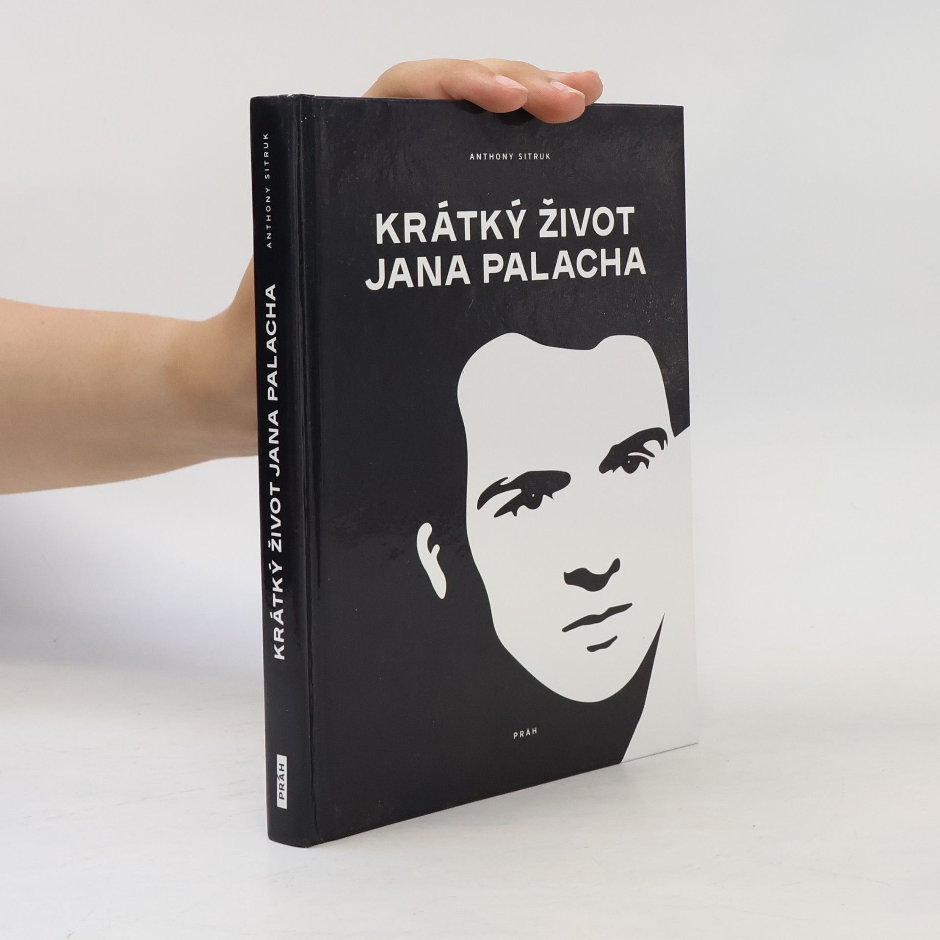 Anthony Sitruk Krátký život Jana Palacha