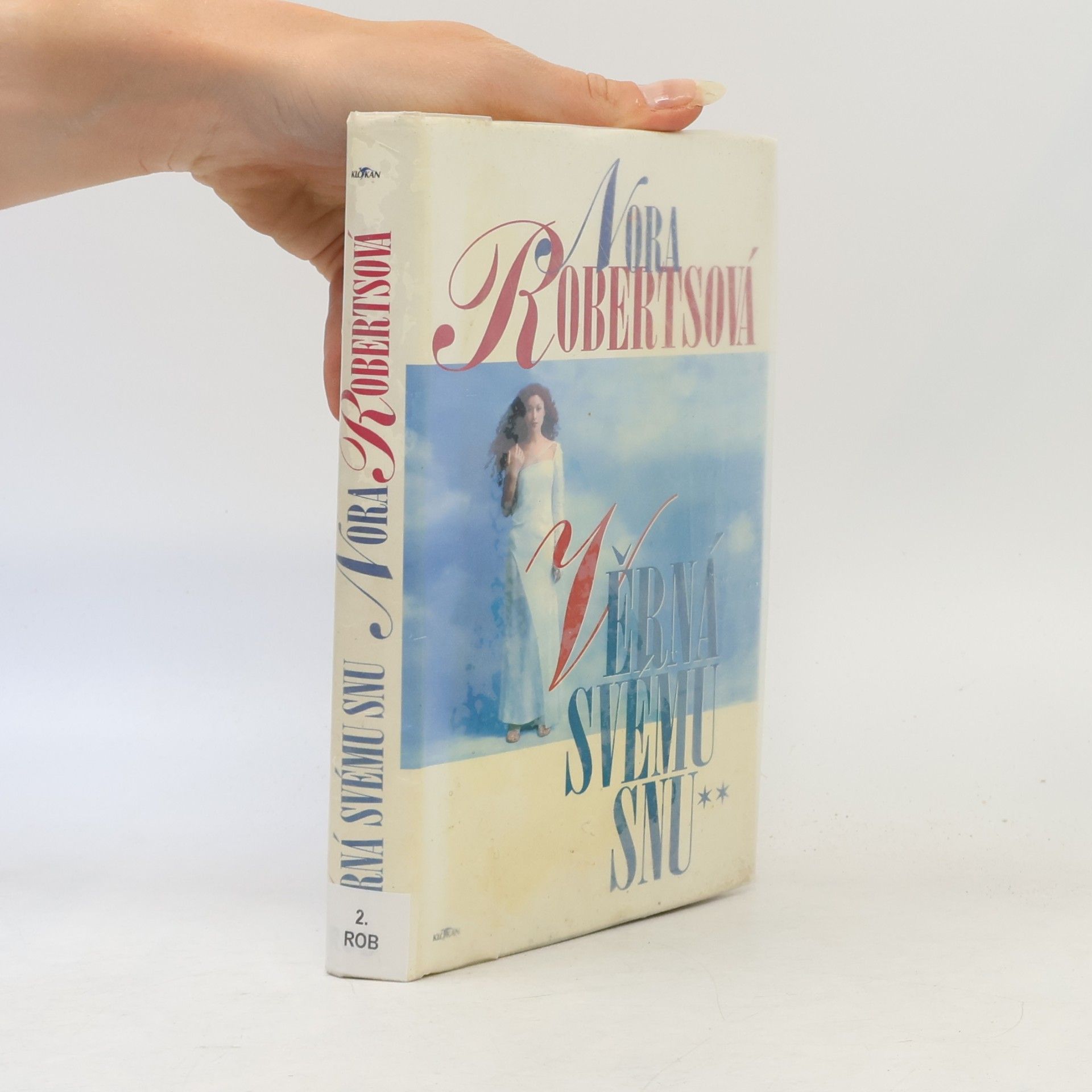 Nora Roberts Věrná svému snu