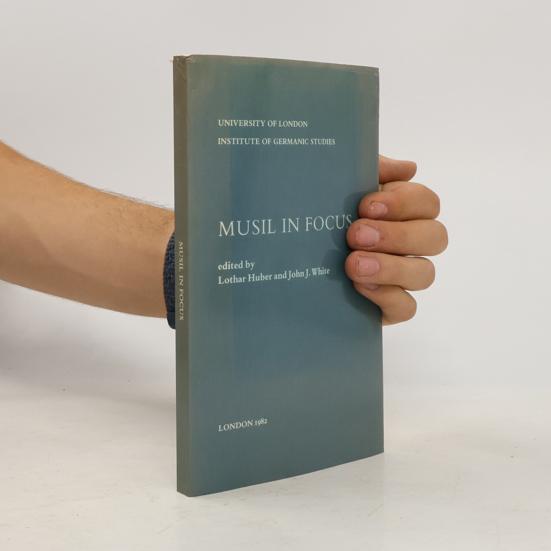 Publications Of The Institute Of Germanic Studies - 28: Musil In Focus