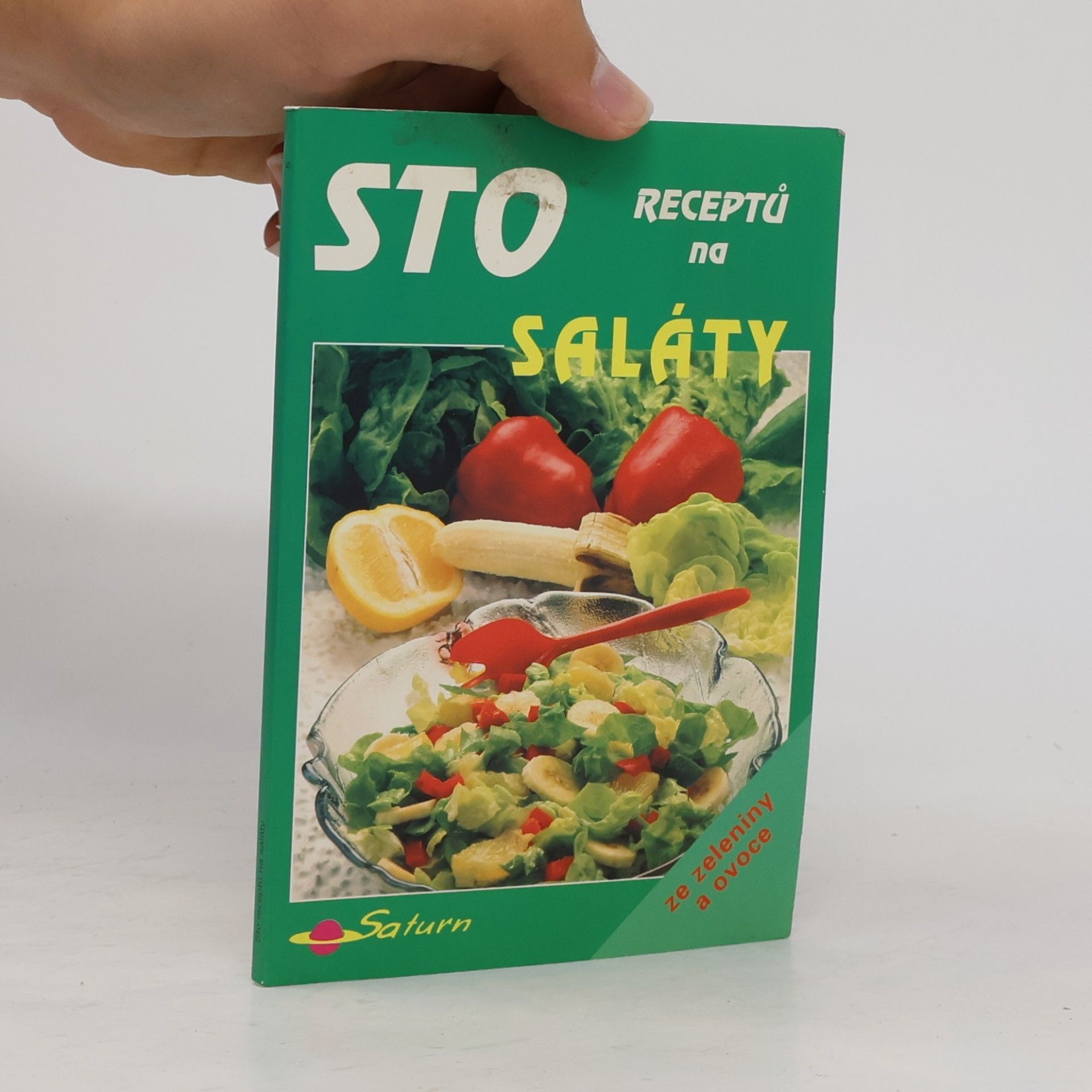 Nella Řepásková Sto receptů na saláty : ze zeleniny a ovoce