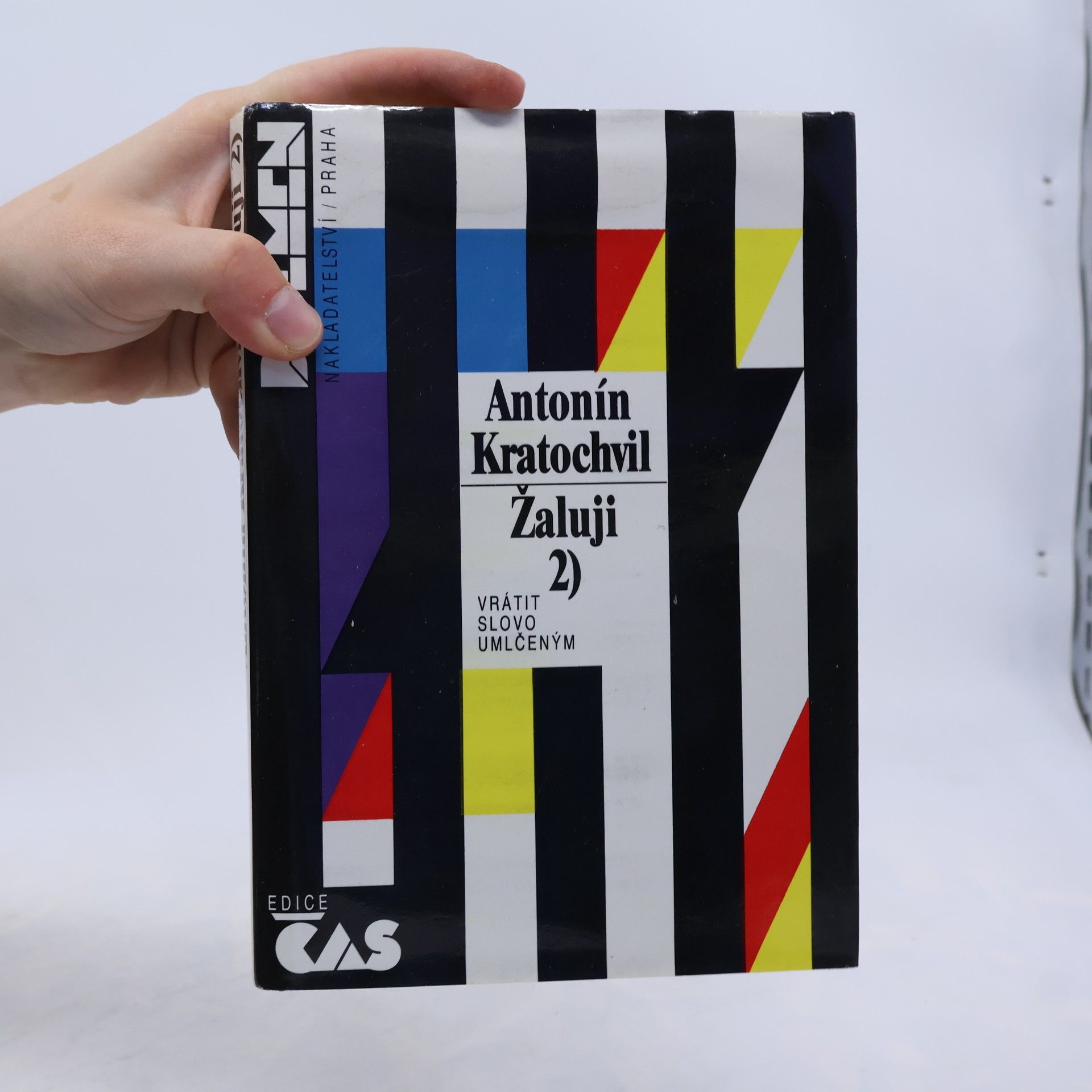 Antonín Kratochvil Žaluji. Vrátit slovo umlčeným 2