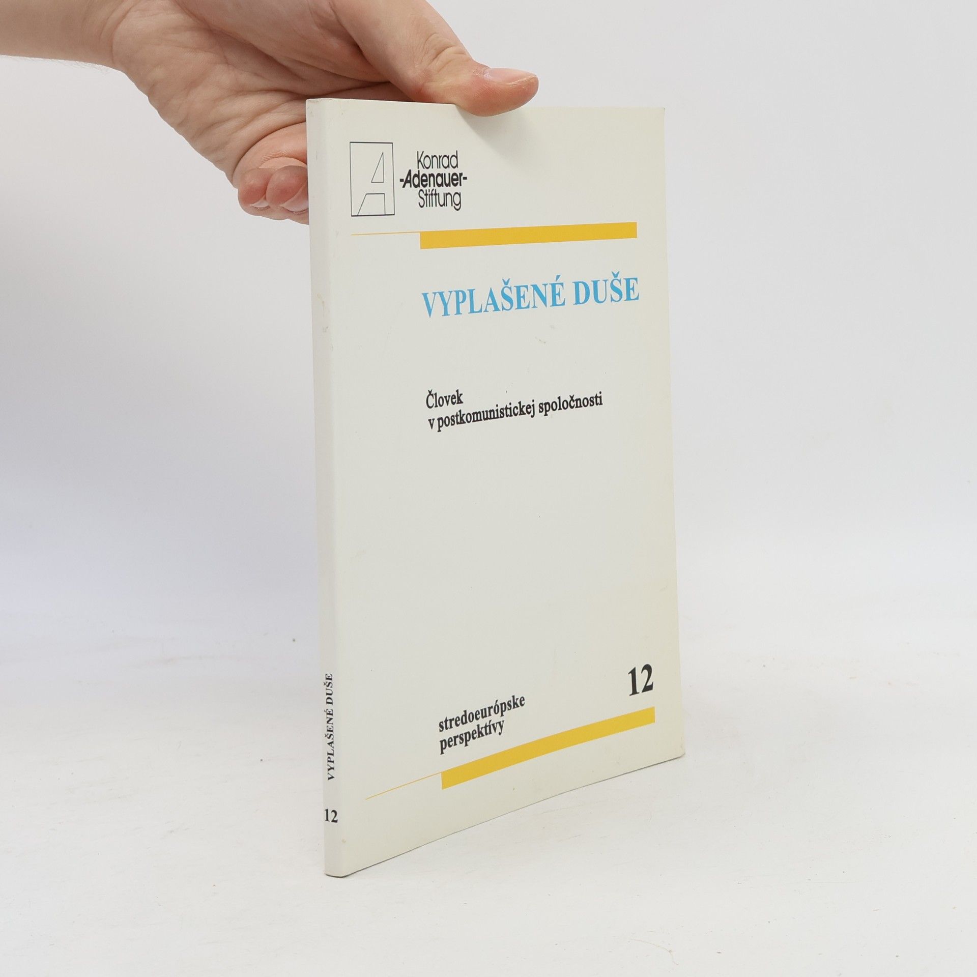 Autores varios Vyplašené duše. Človek v postkomunistickej spoločnosti
