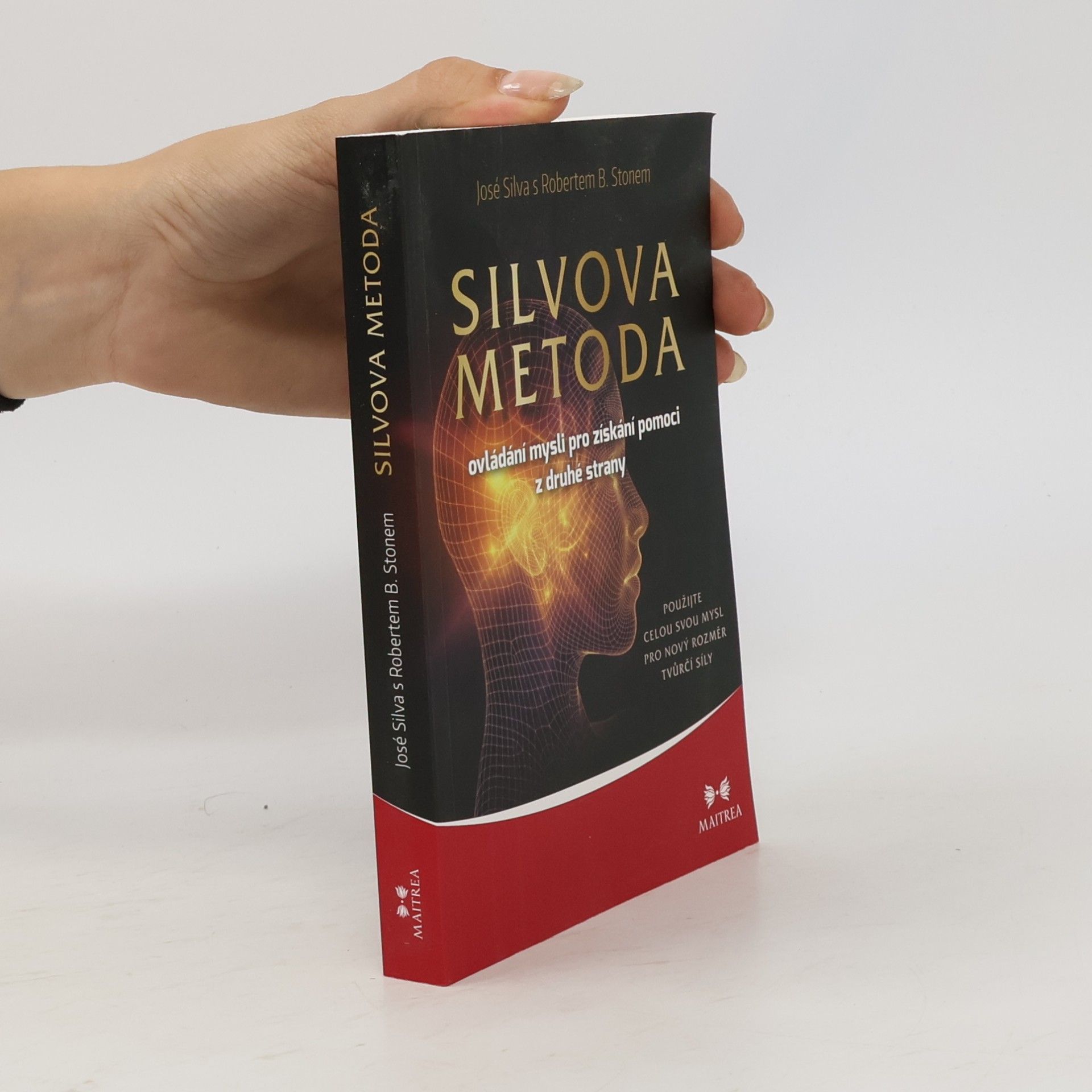 Robert Stone Silvova metoda ovládání mysli pro získání pomoci z druhé strany