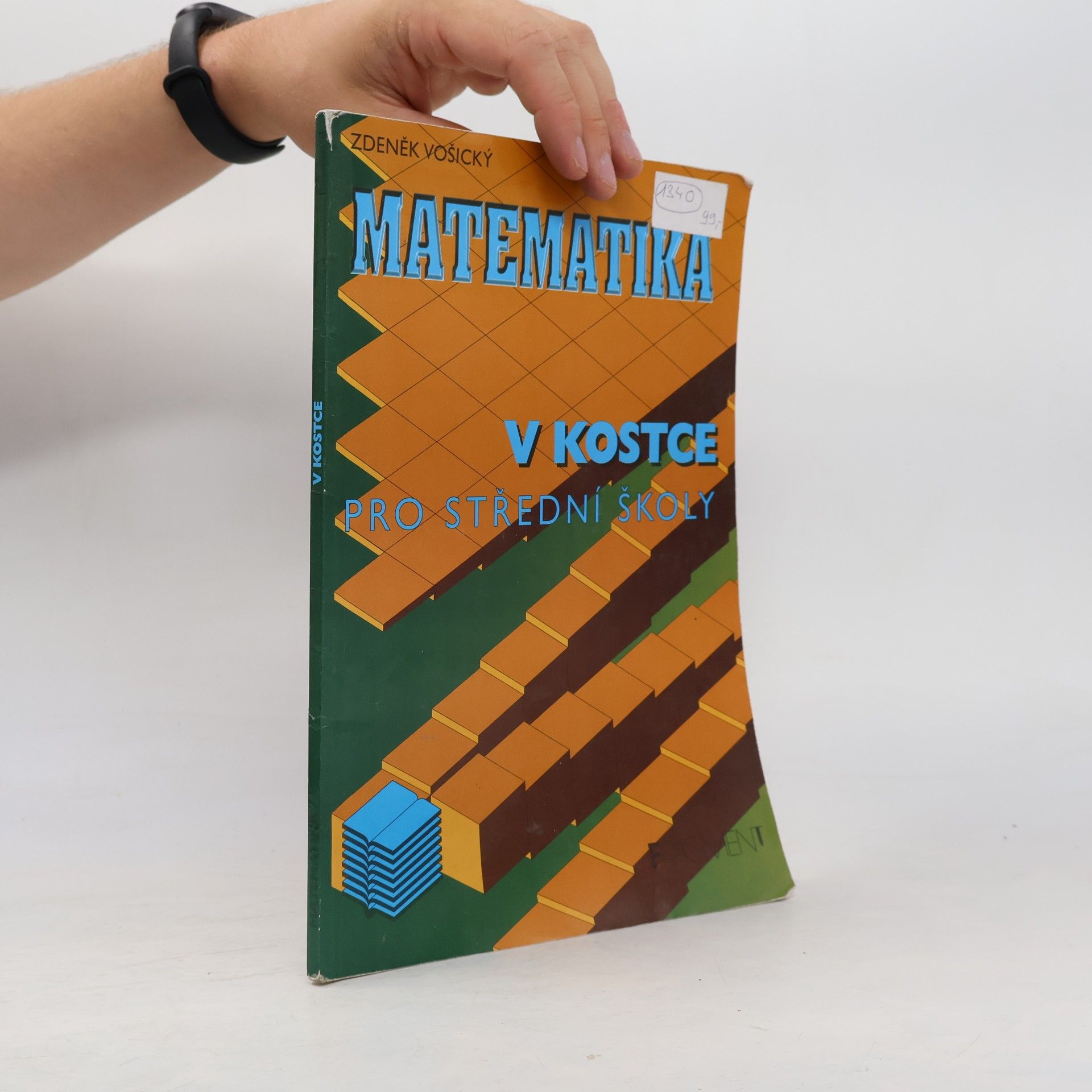 Zdeněk Vošický Matematika v kostce : pro střední školy