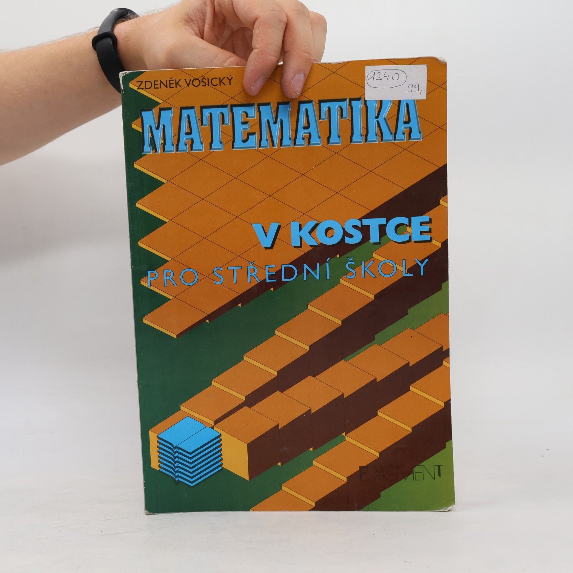 Zdeněk Vošický Matematika v kostce : pro střední školy