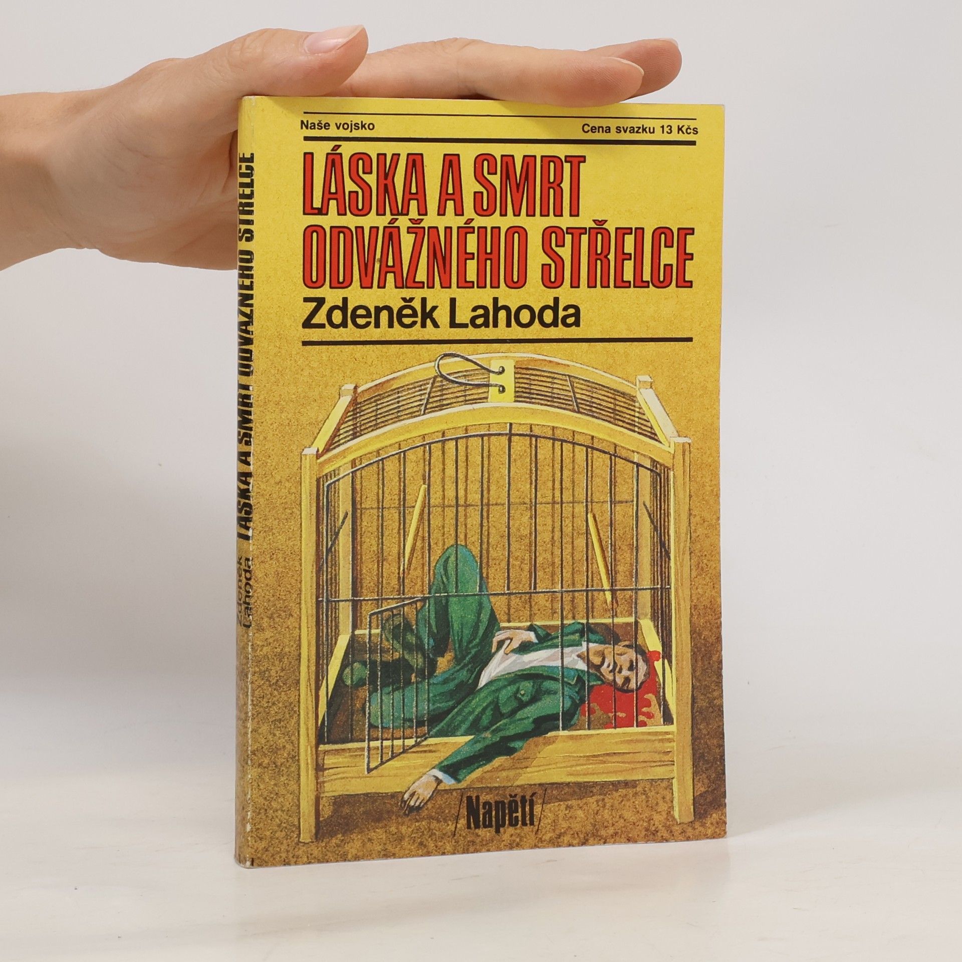 Zdeněk Lahoda Láska a smrt odvážného střelce