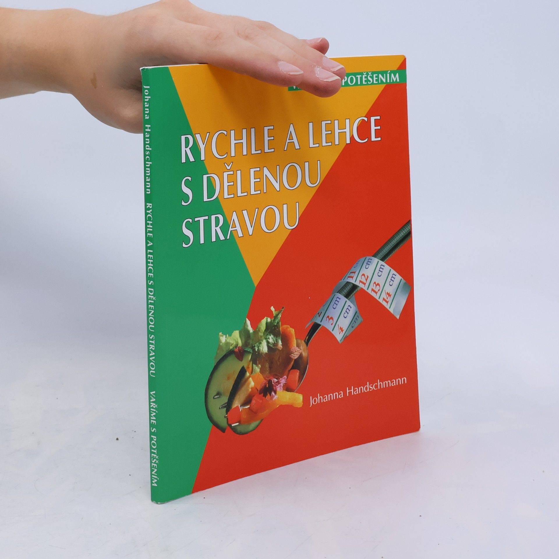 Johanna Handschmann Rychle a lehce s dělenou stravou