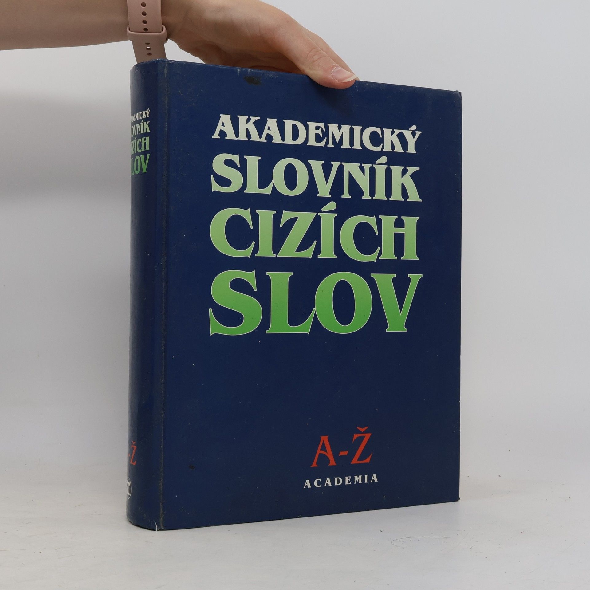 Věra Petráčková Akademický slovník cizích slov. A-Ž