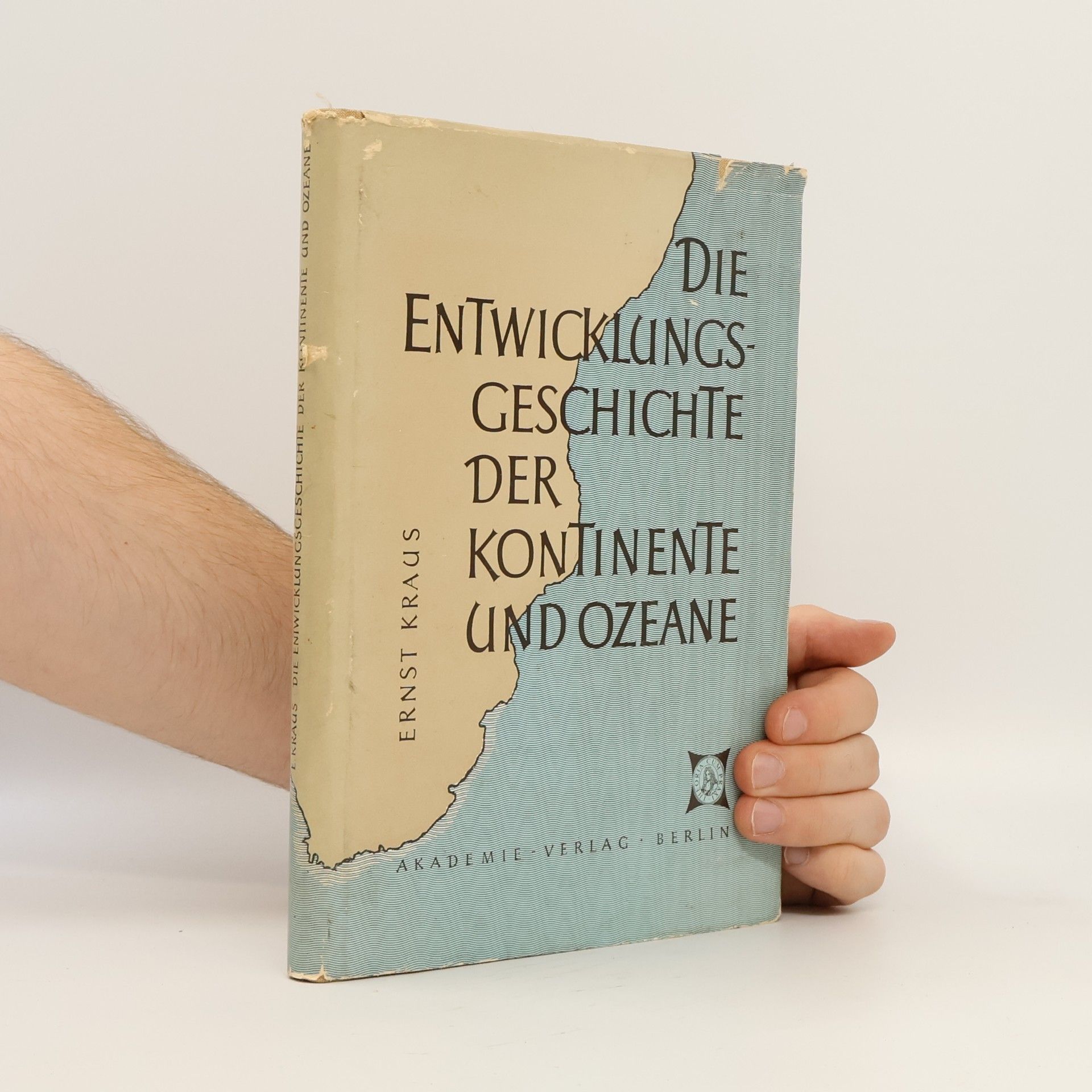 Ernst Kraus Die Entwicklungsgeschichte der Kontinente und Ozeane