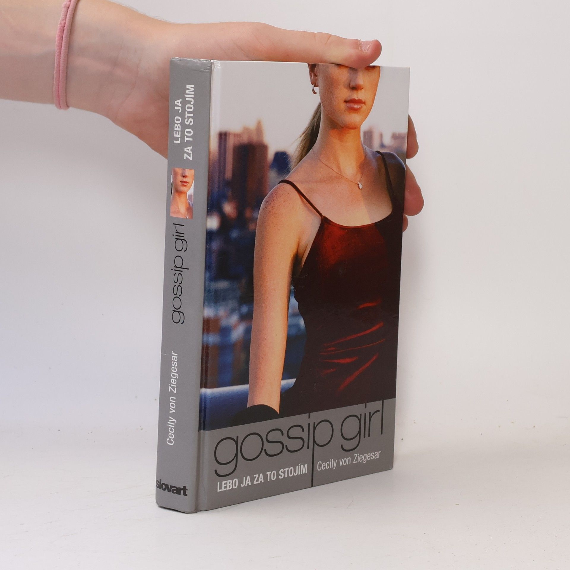 Cecily von Ziegesar Gossip Girl - Lebo ja za to stojím