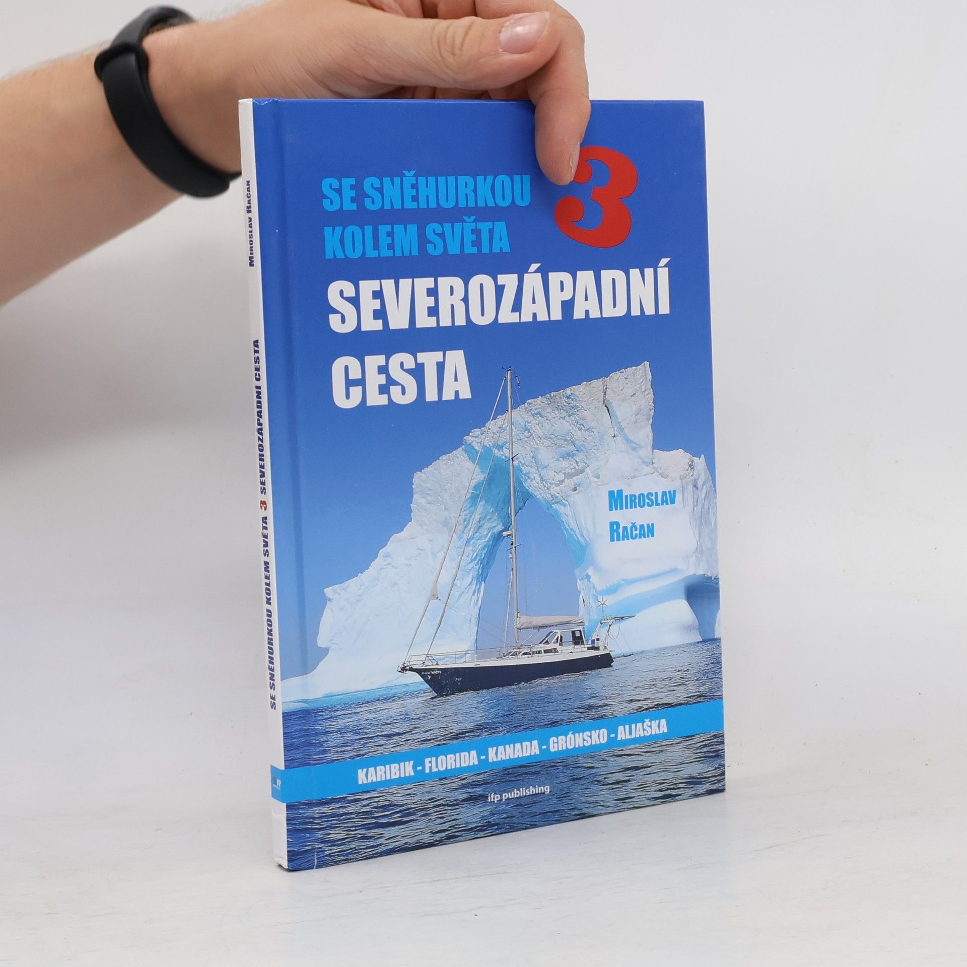 Miroslav Račan Se Sněhurkou kolem světa 3 - Severozápadní cesta