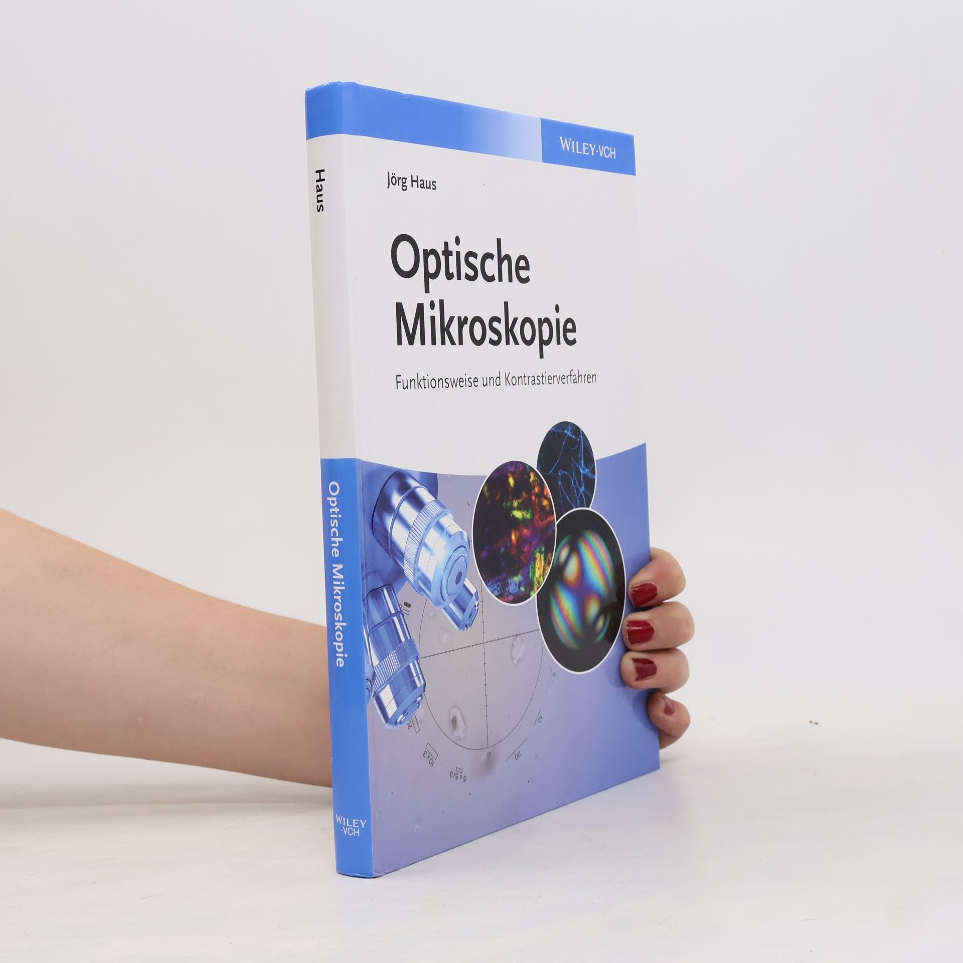 Jörg Haus Optische Mikroskopie