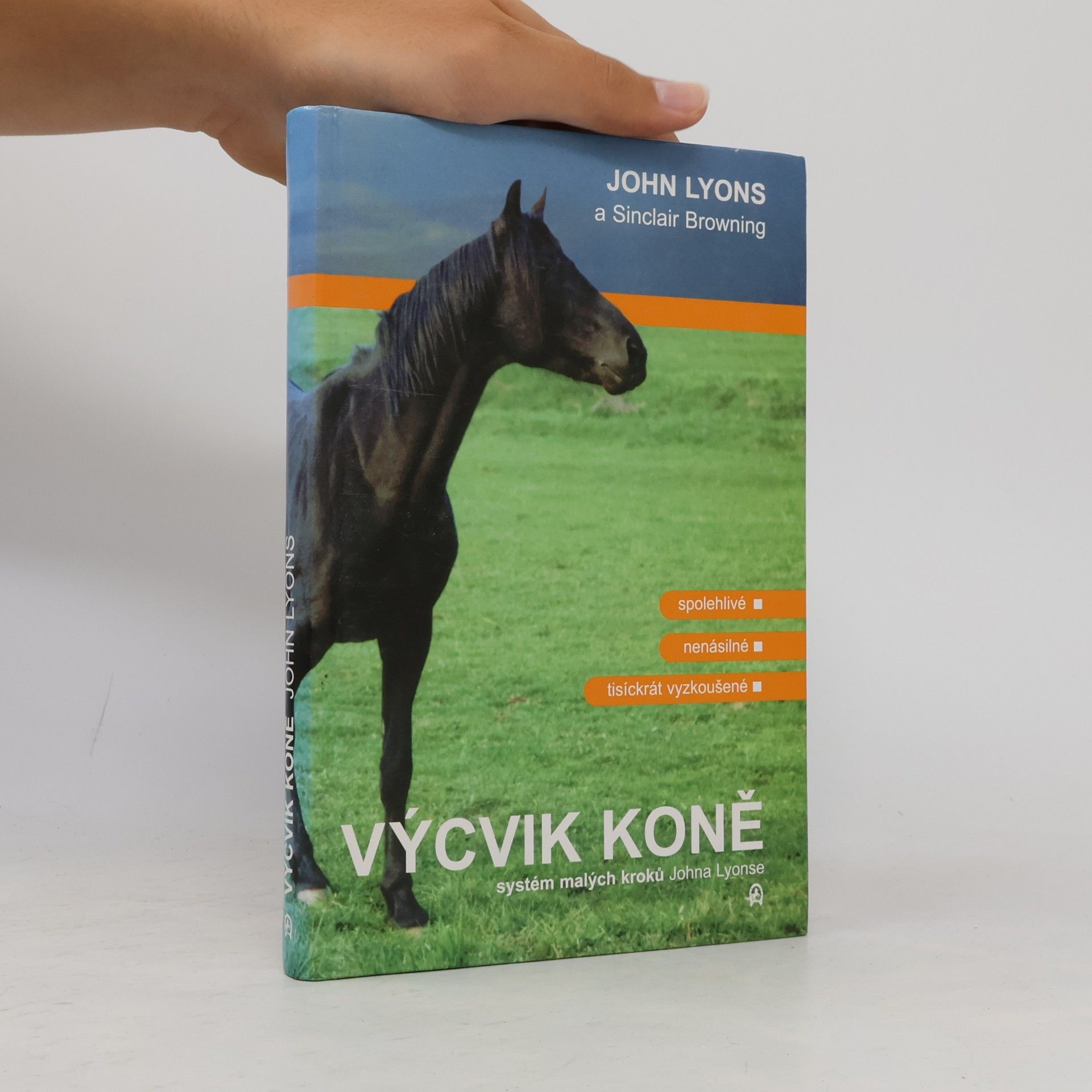 Sinclair Browning Výcvik koně : systém malých kroků